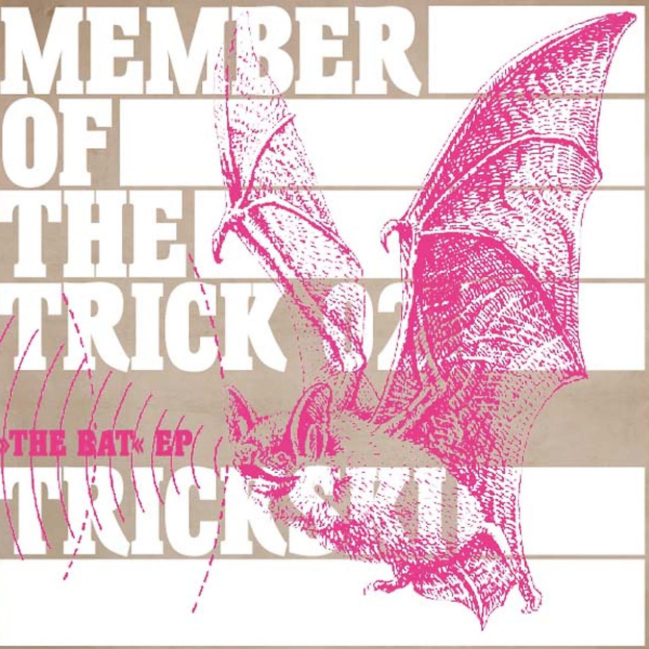Постер альбома Member of the Trick 02: The Bat