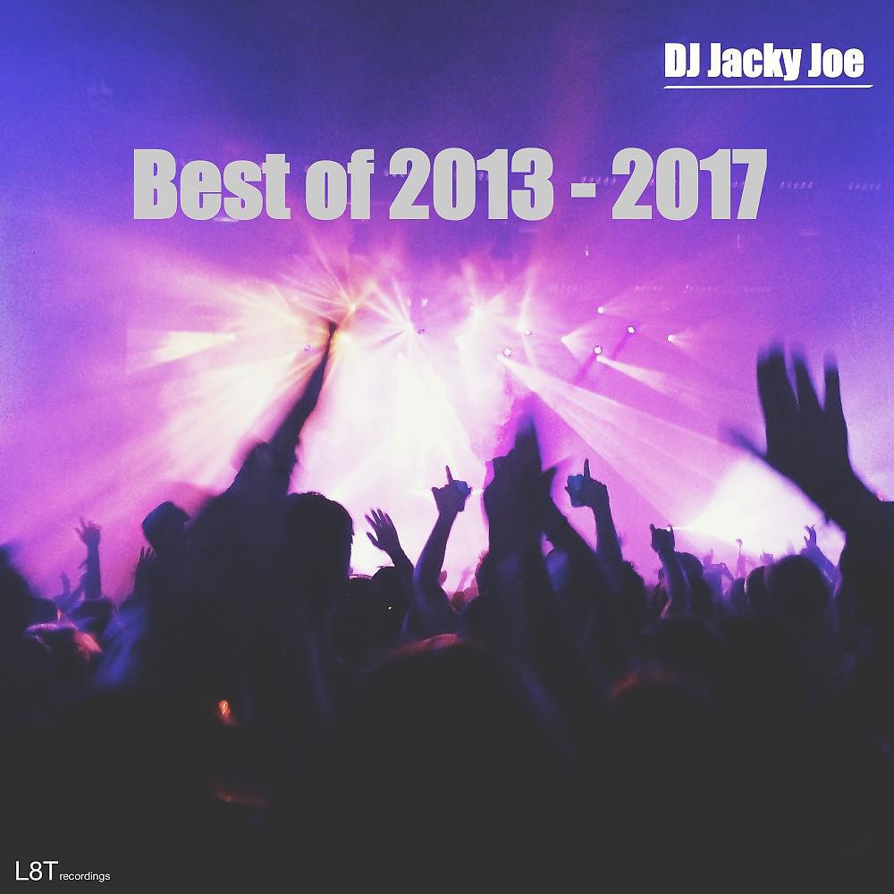 Постер альбома Best of DJ Jacky Joe 2013 - 2017
