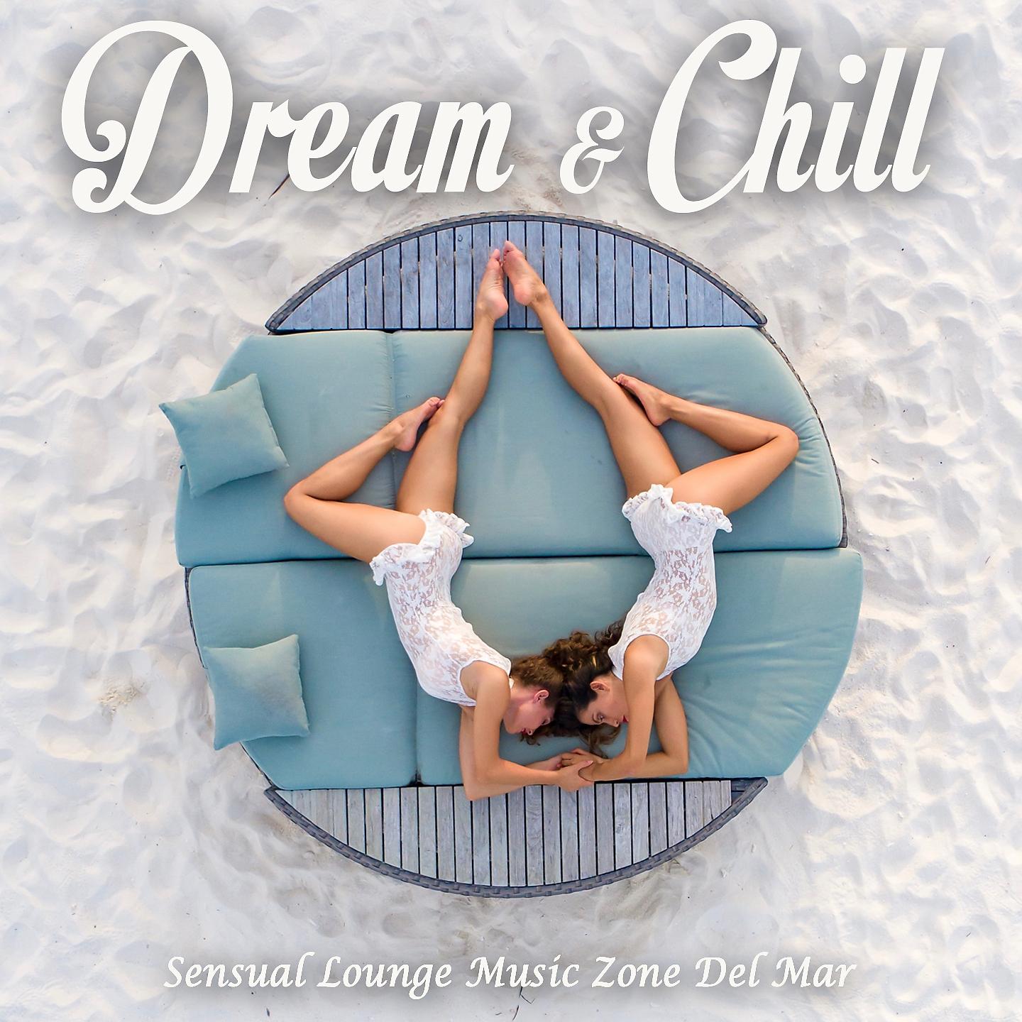 Постер альбома Dream & Chill