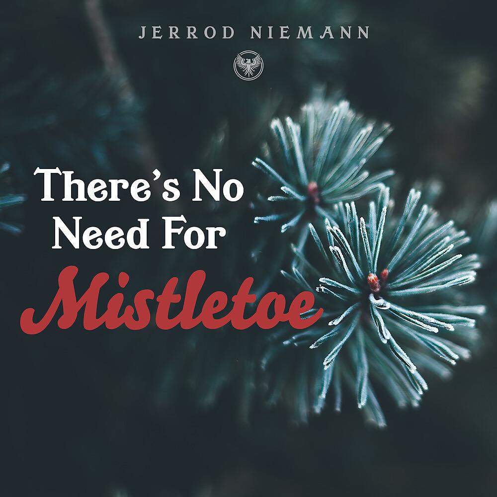 Постер альбома There's No Need for Mistletoe