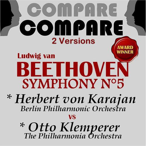 Постер альбома Beethoven: Symphony No. 5, Von Karajan vs. Otto Klemperer (Compare 2 Versions)