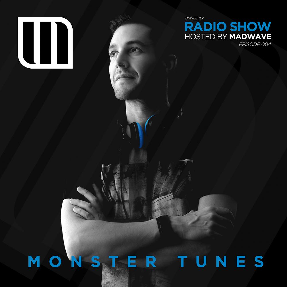 Постер альбома Monster Tunes Radio Show - Episode 004