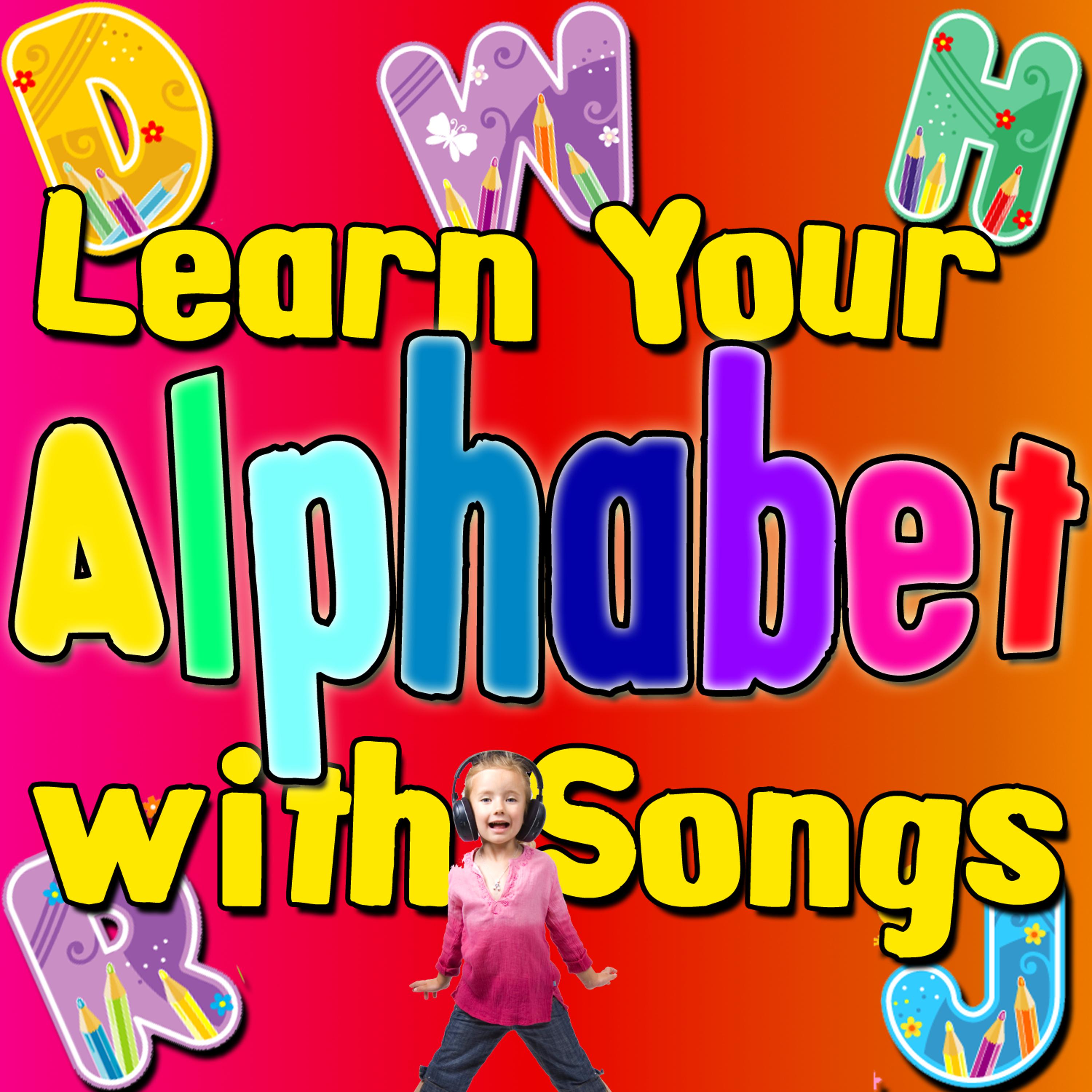 Постер альбома Learn Your Alphabet with Songs