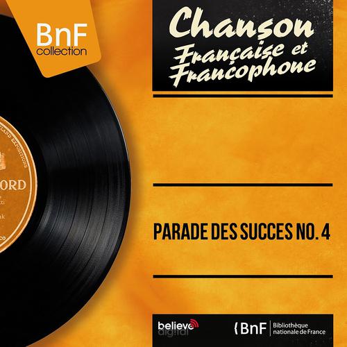 Постер альбома Parade des succès no. 4 (Mono Version)