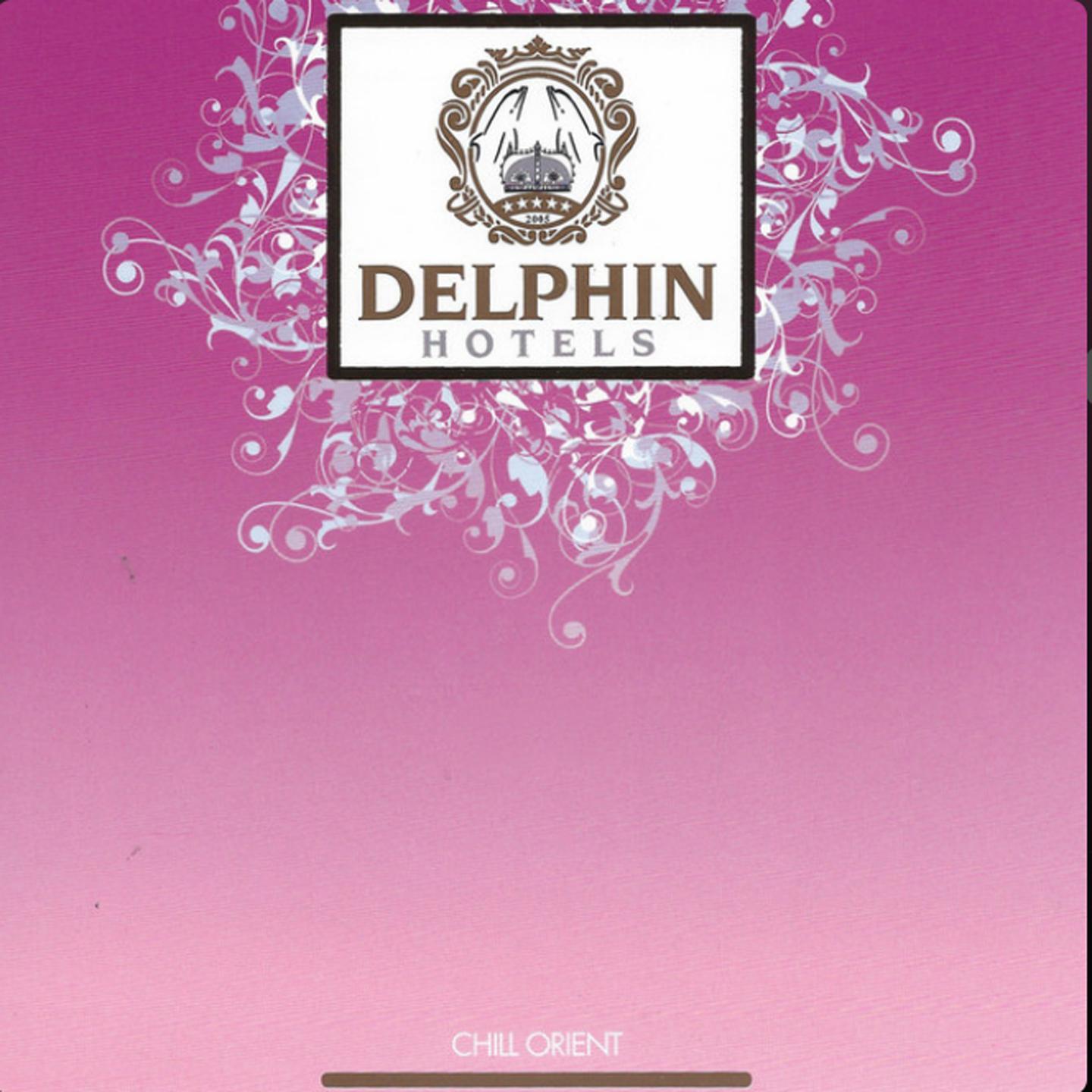 Постер альбома Delphin Hotels Chill Orient