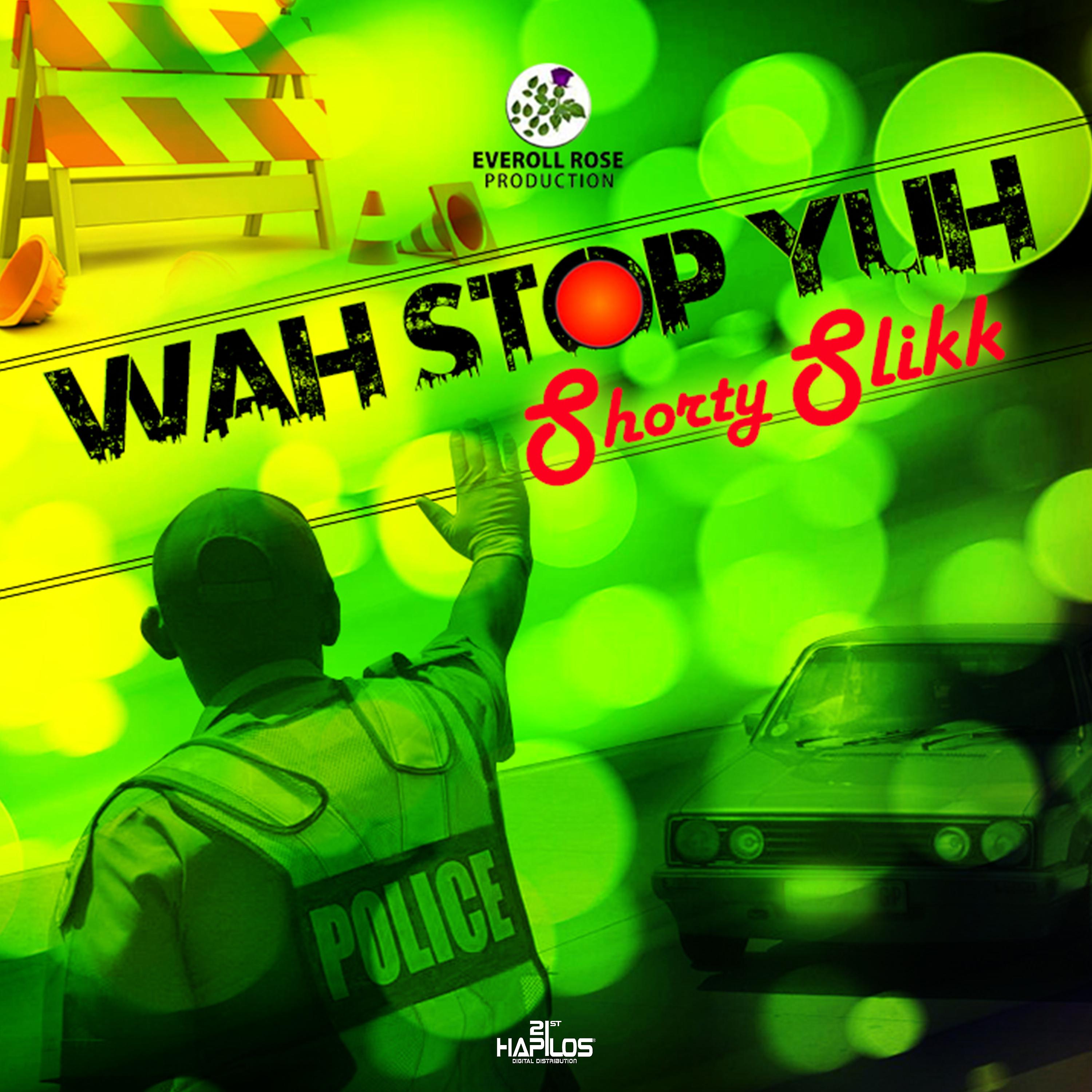 Постер альбома Wah Stop Yuh