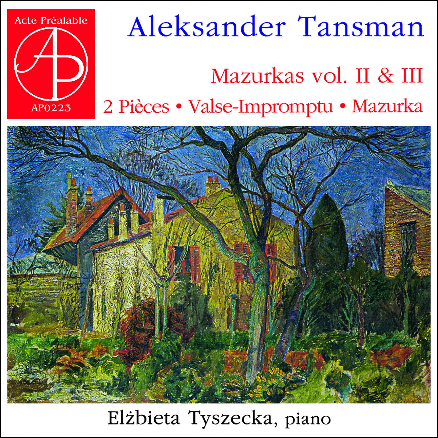 Постер альбома Aleksander Tansman - Mazurkas vol. II & III