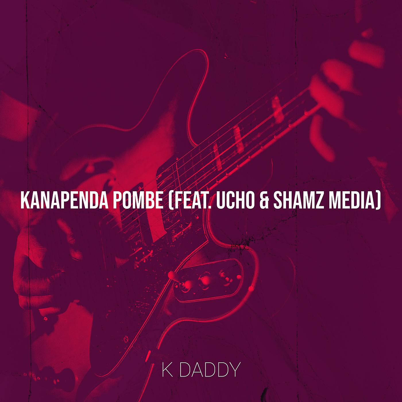 Постер альбома Kanapenda Pombe