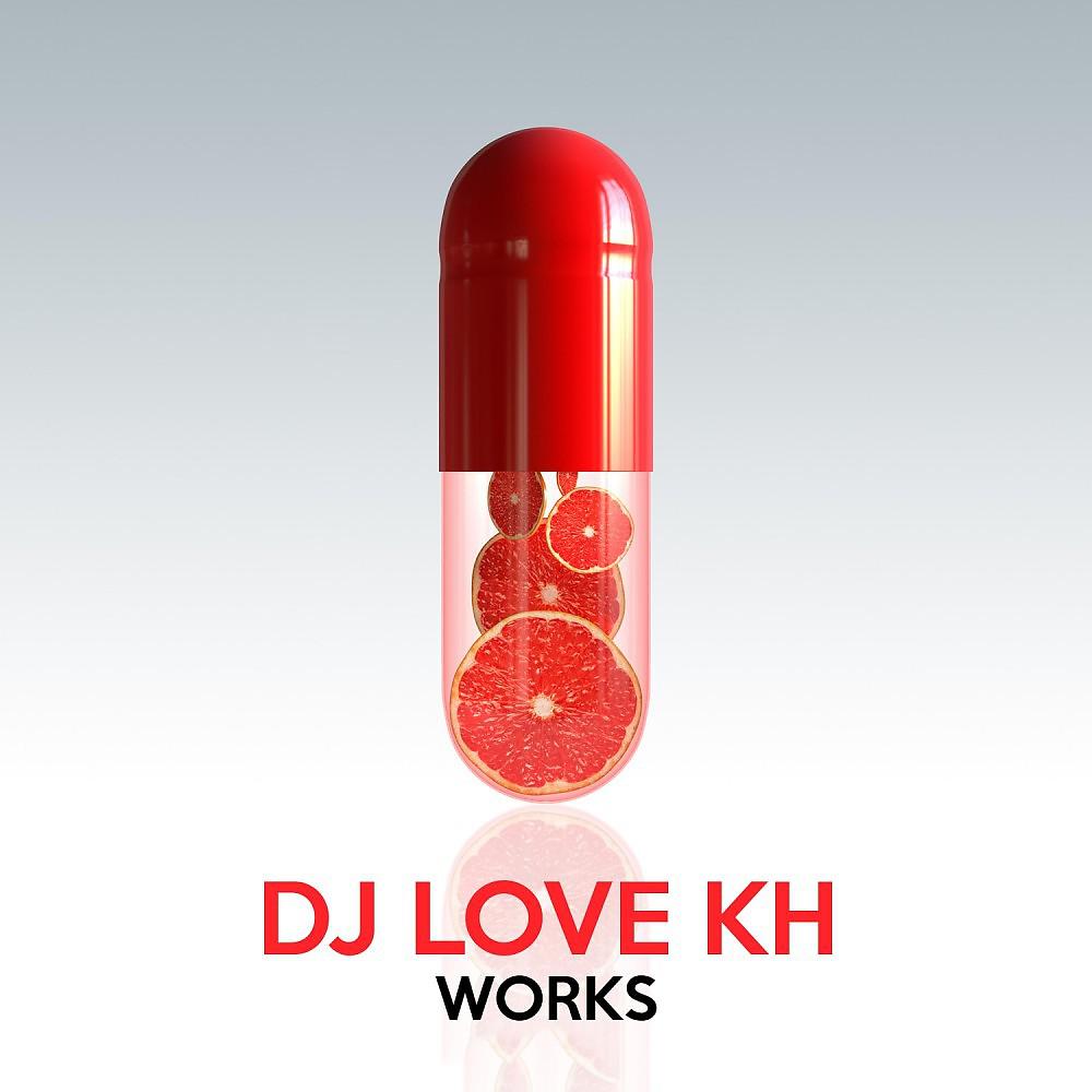 Постер альбома DJ Love Kh Works