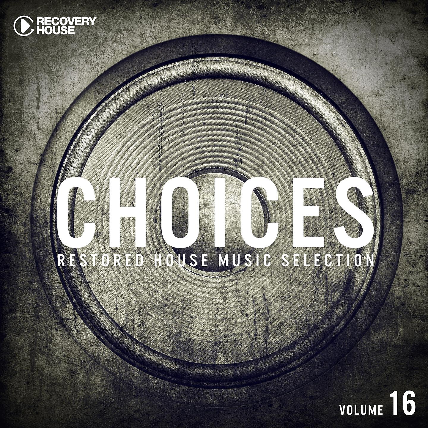 Постер альбома Choices - Essential House Tunes #16