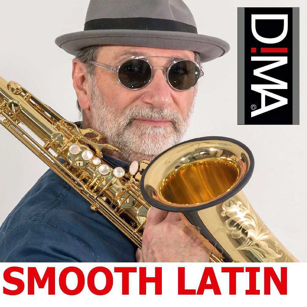 Постер альбома Dima - Smooth Latin