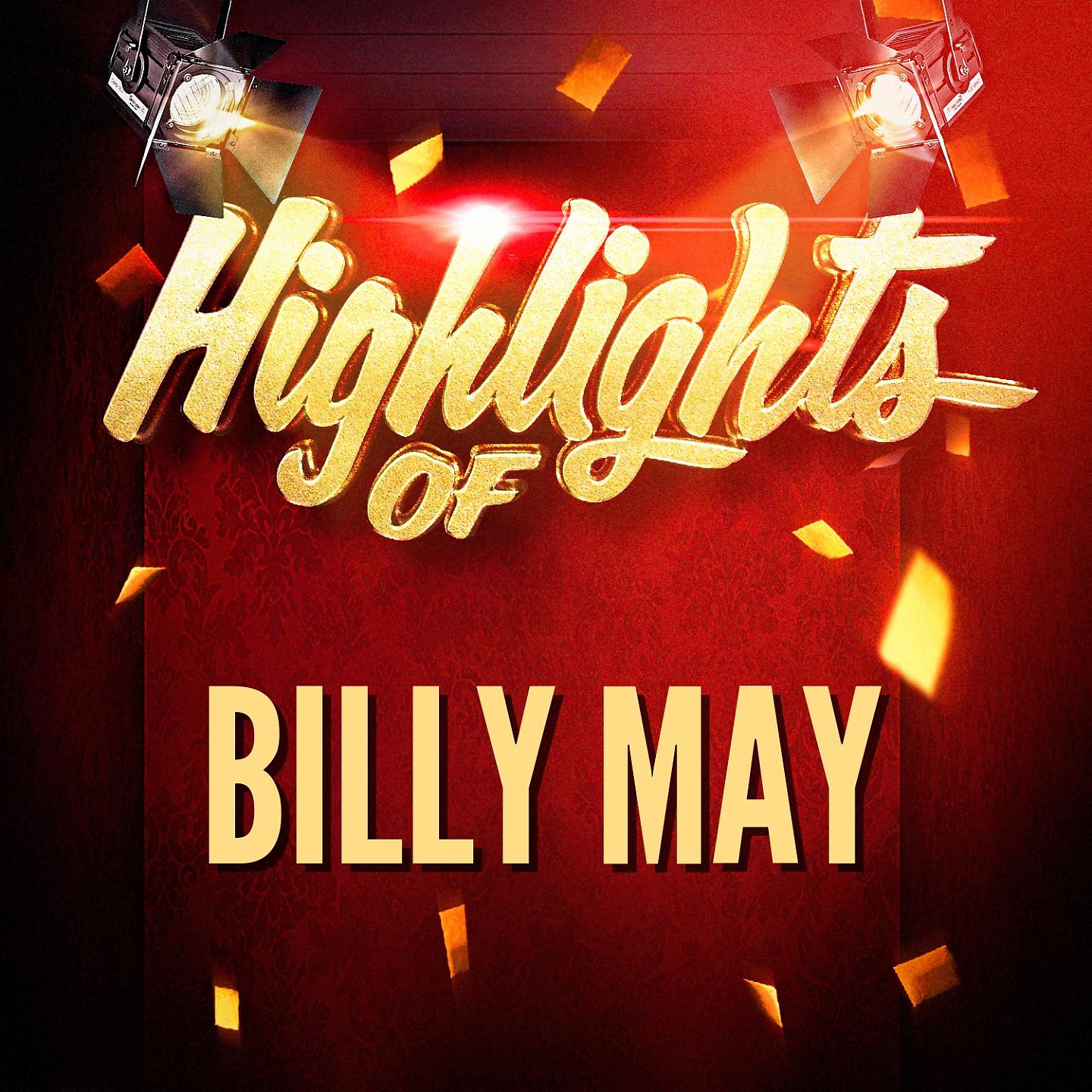 Постер альбома Highlights of Billy May