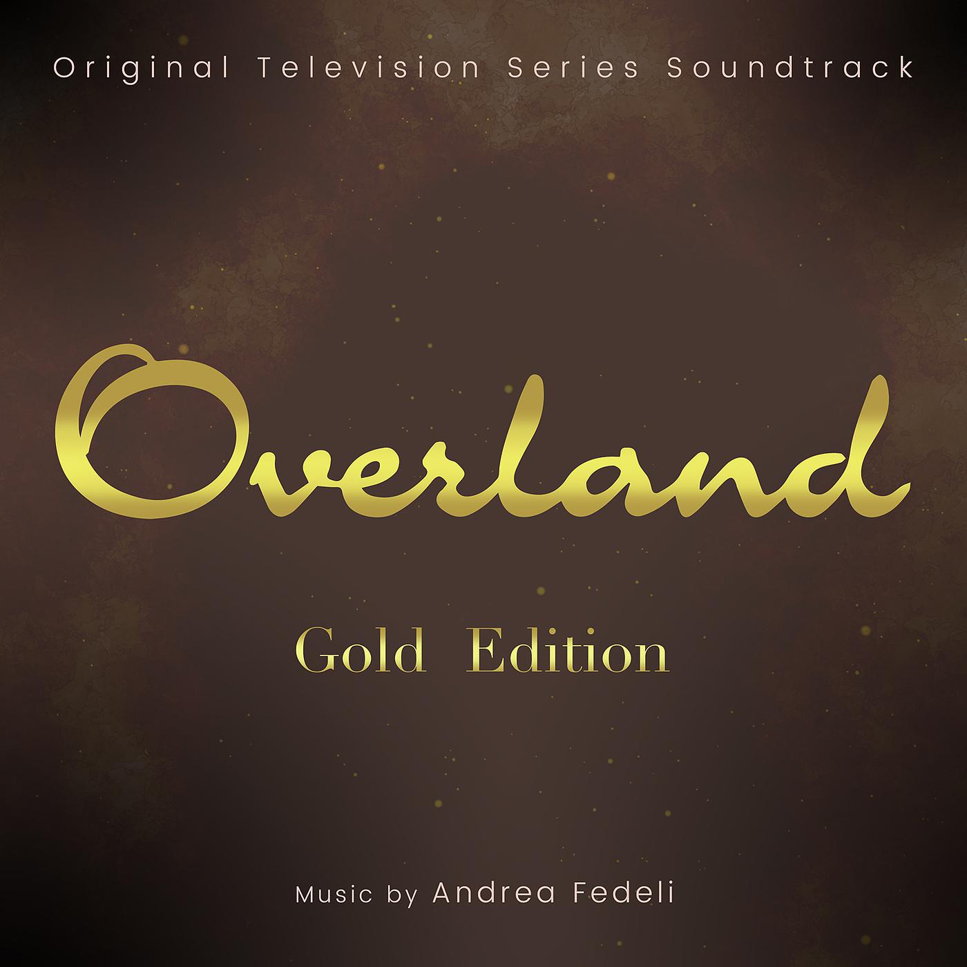 Постер альбома Overland Gold Edition (Original Television Series Soundtrack)