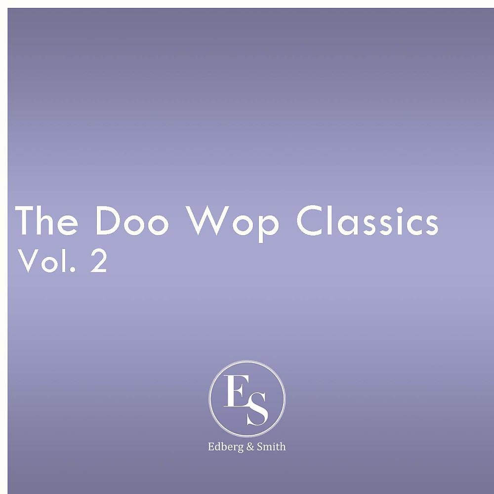Постер альбома The Doo Wop Classics Vol. 2