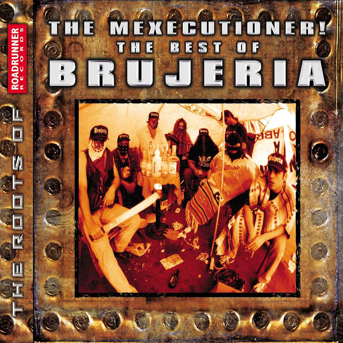 Постер альбома The Mexicutioner! The Best of Brujeria