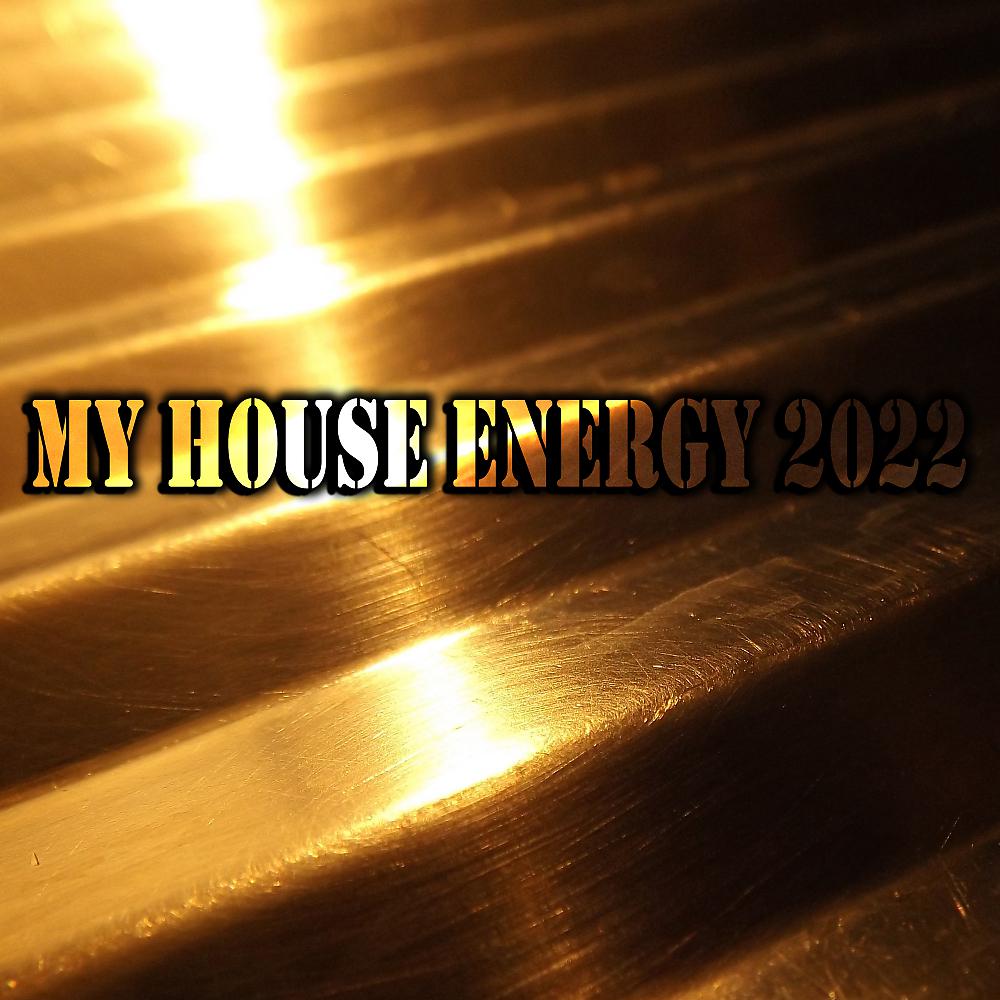 Постер альбома My House Energy 2022