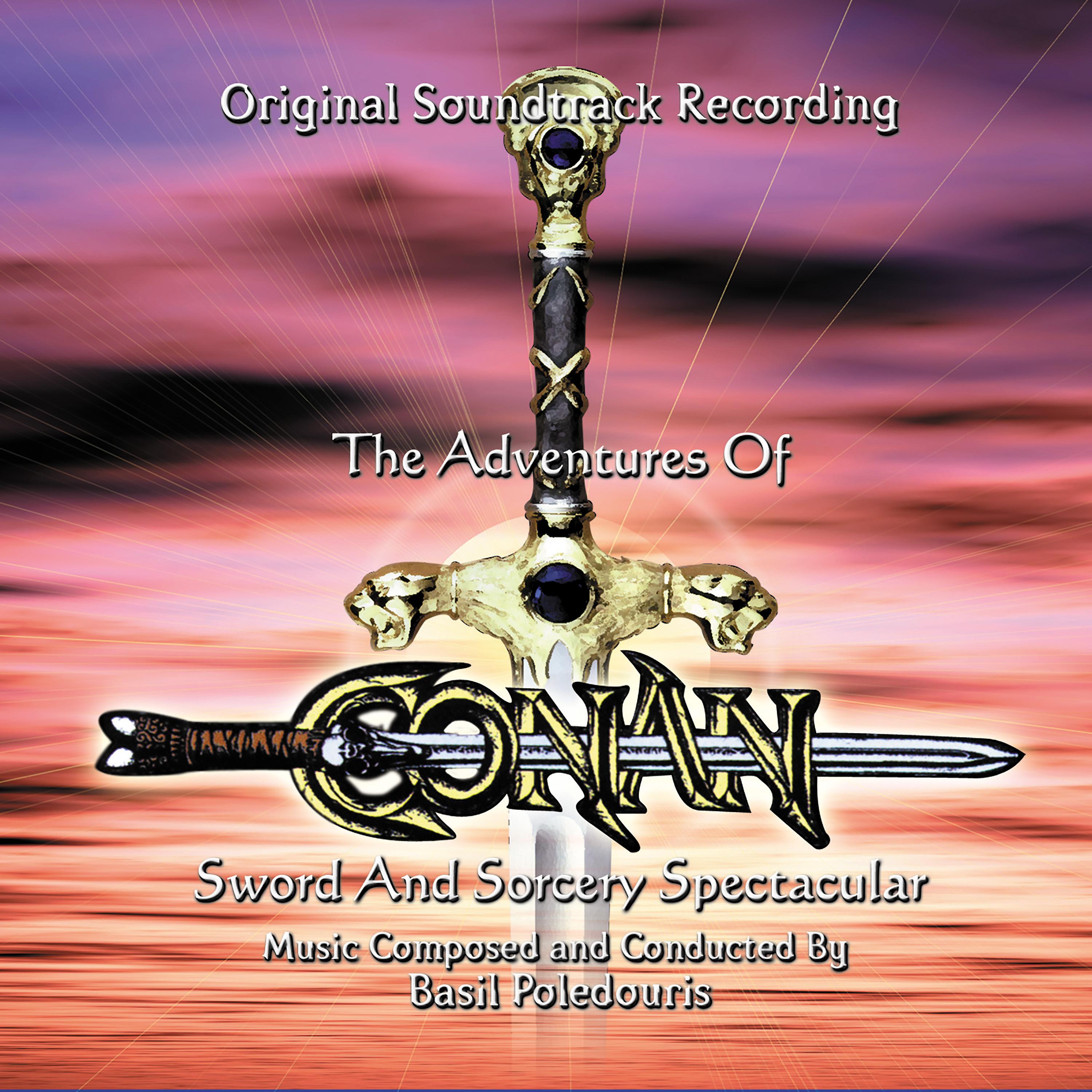 Постер альбома The Adventures Of Conan / Sword And Sorcery Spectacular (Original Soundtrack Recording)
