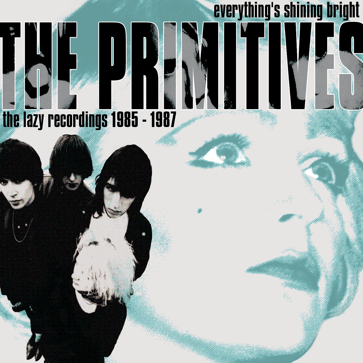 Постер альбома Everything's Shining Bright: The Lazy Recordings 1985 - 1987