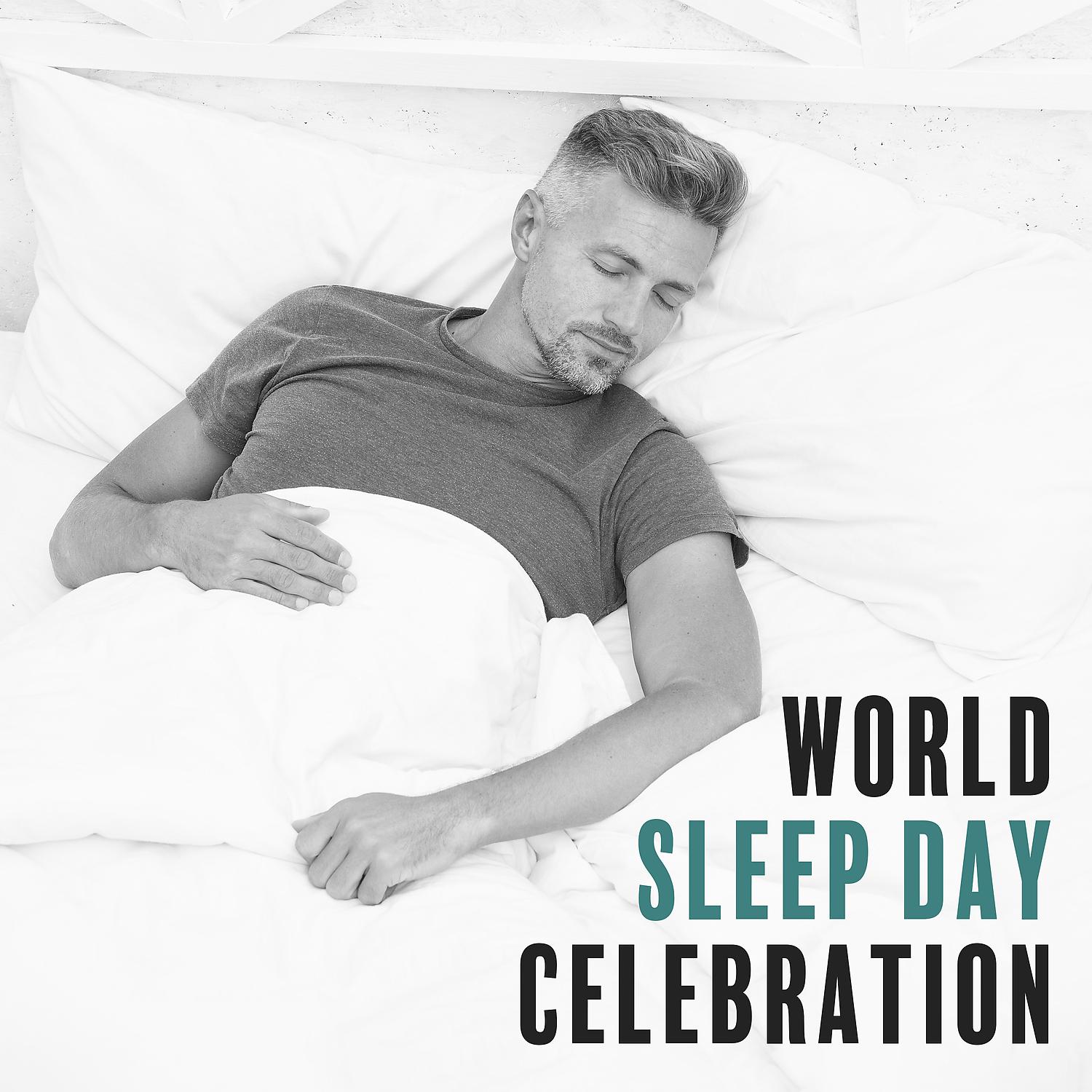 Постер альбома World Sleep Day Celebration: Sounds for Deep Sleep, Pure Relaxation, Ambient Music for Sweet Dreams