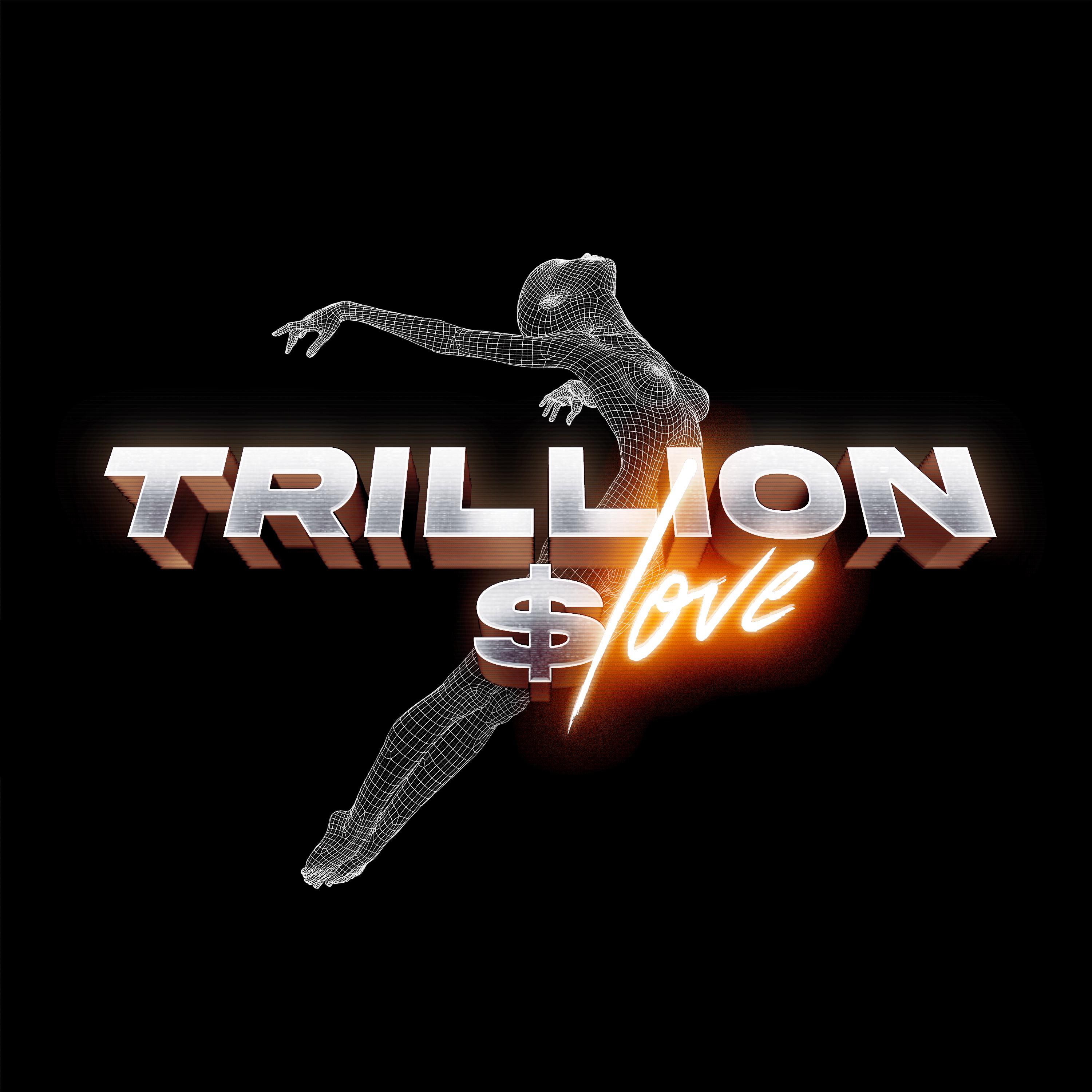 Постер альбома Trillion Dollar Love