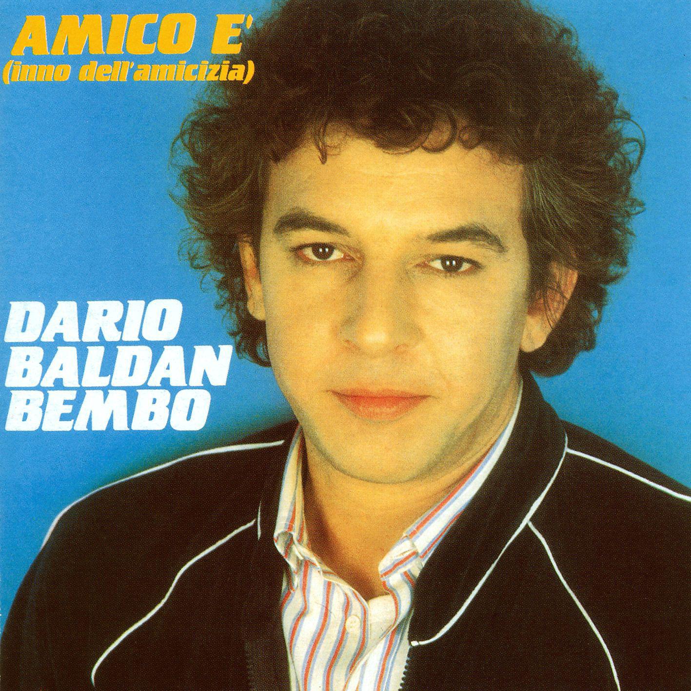 Постер альбома Amico E' ( Inno Dell'amicizia )