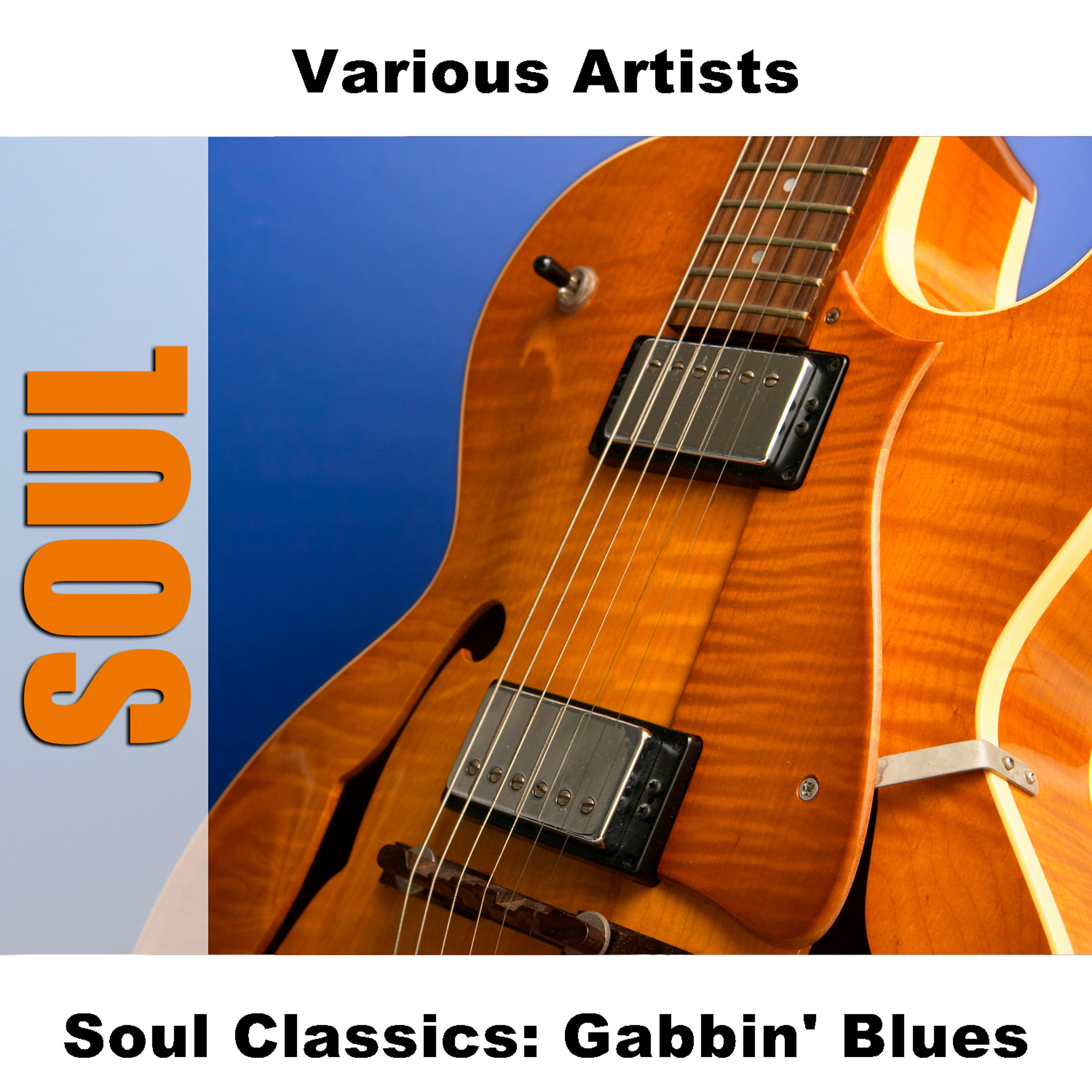 Постер альбома Soul Classics: Gabbin' Blues