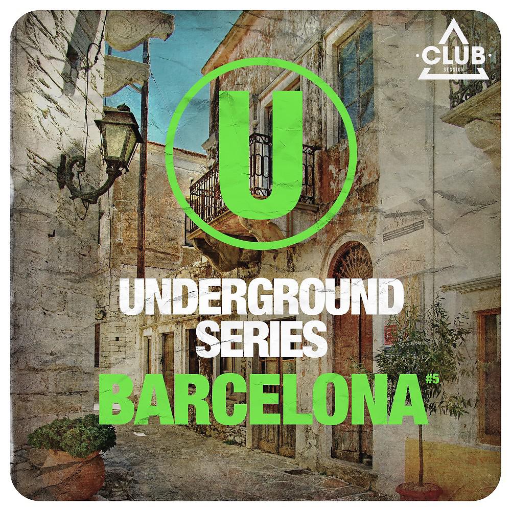 Постер альбома Underground Series Barcelona Pt. 5