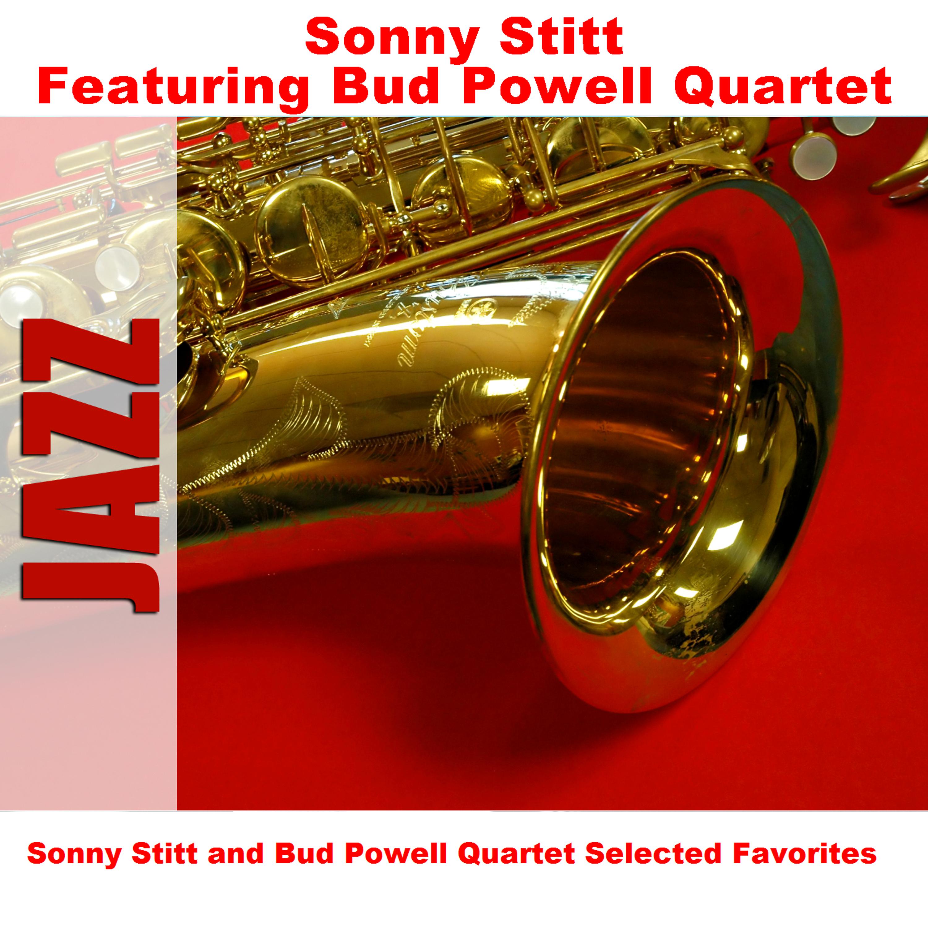 Постер альбома Sonny Stitt and Bud Powell Quartet Selected Favorites