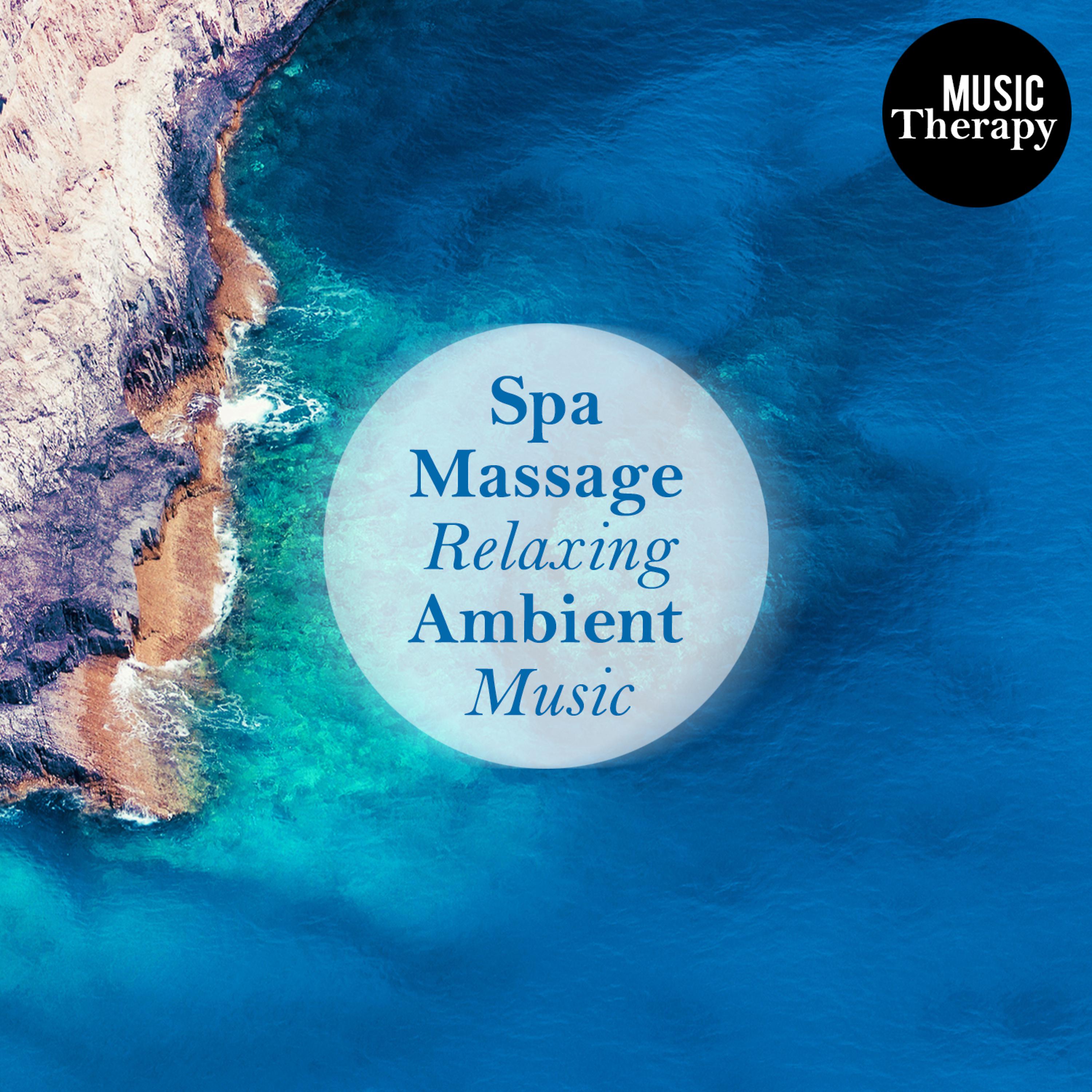 Постер альбома Music Therapy: Spa Massage Relaxing Ambient Music. Sounds for Gym, Massaging, Sports & Working with New Age Songs