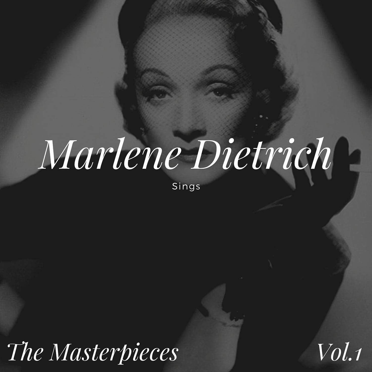 Постер альбома Marlene Dietrich Sings - The Masterpieces, Vol.1