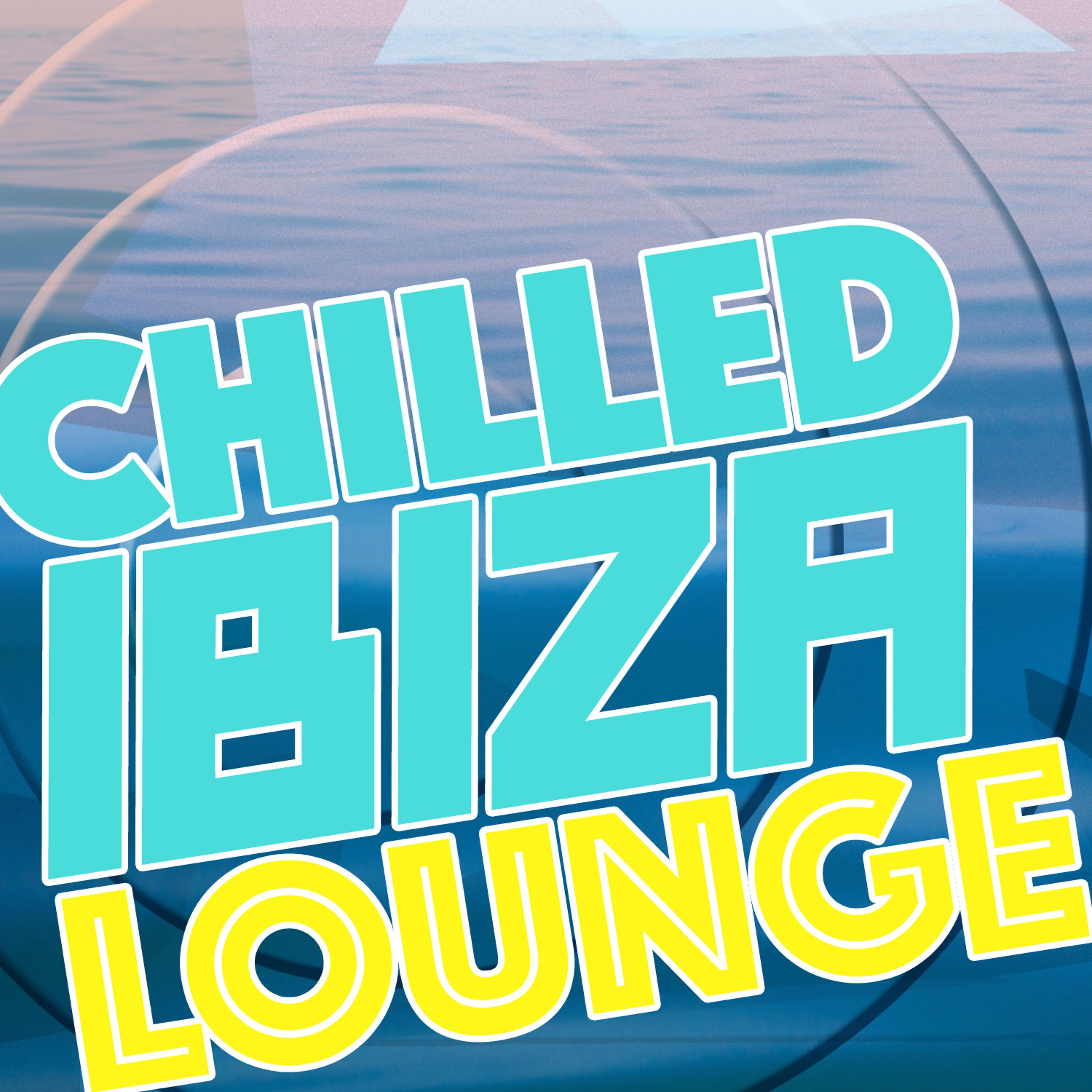 Постер альбома Chilled Ibiza Lounge