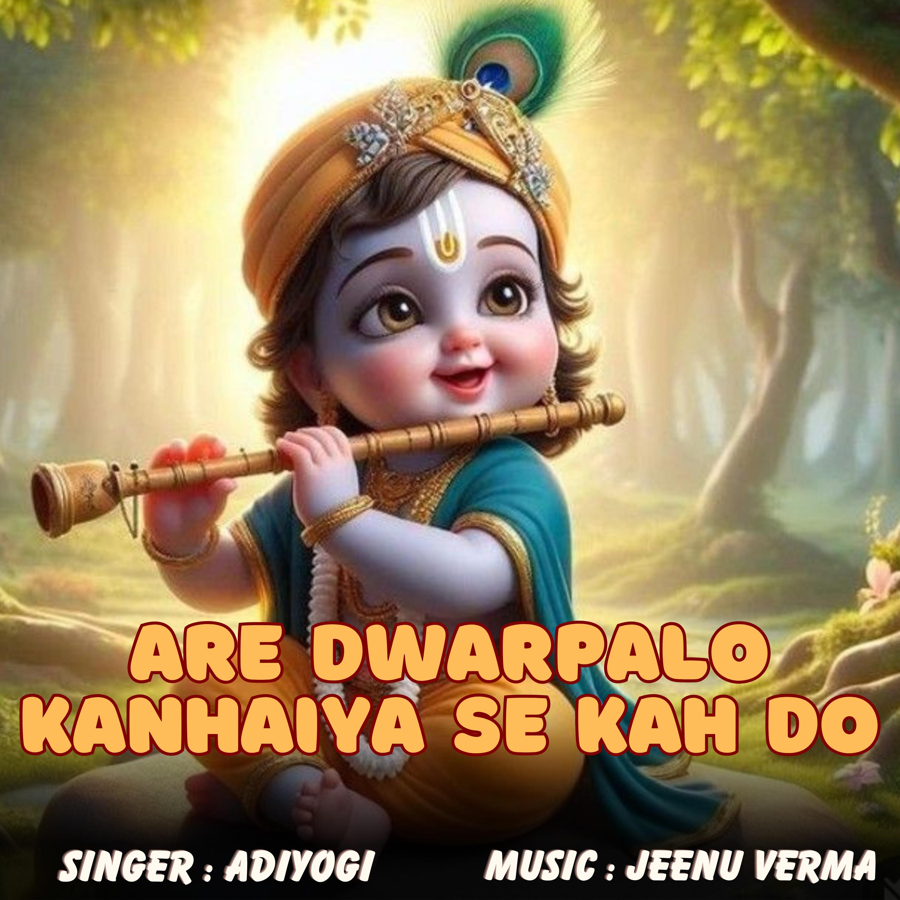 Постер альбома Are Dwarpalo Kanhaiya Se Kah Do