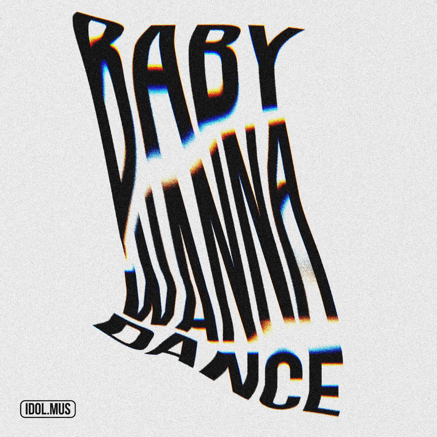 Постер альбома BABY WANNA DANCE