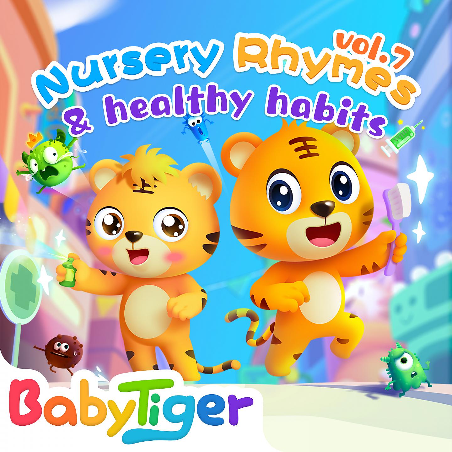 Постер альбома BabyTiger Nursery Rhymes & Healthy Habits， Vol. 7