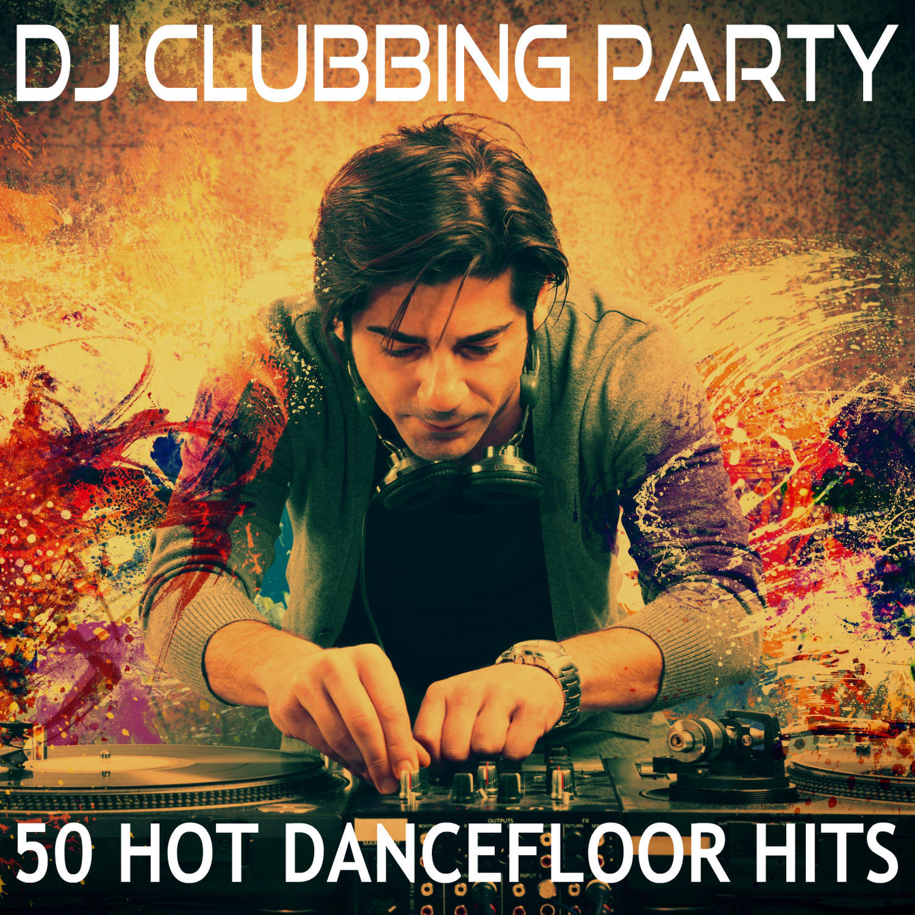 Постер альбома DJ Clubbing Party - 50 Hot Dancefloor Hits
