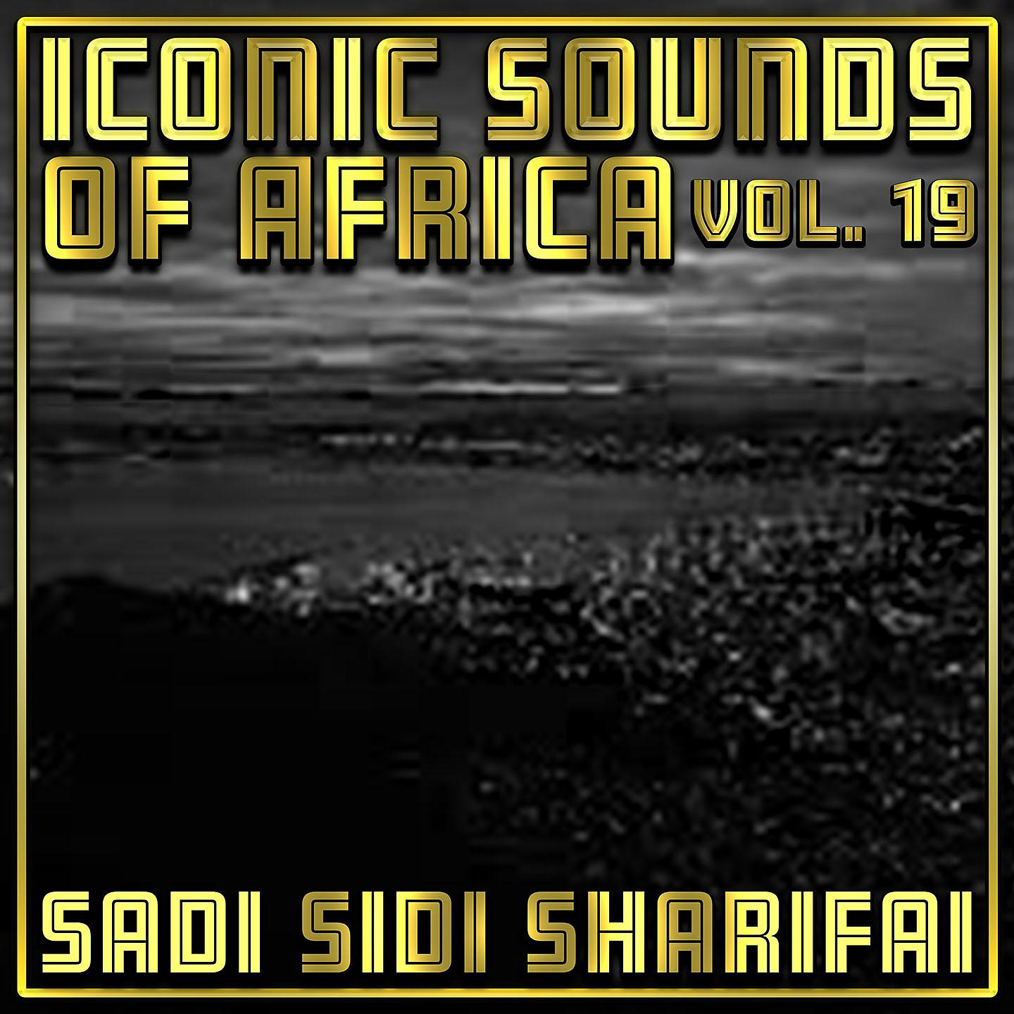 Постер альбома Iconic Sounds Of Africa - Vol. 19
