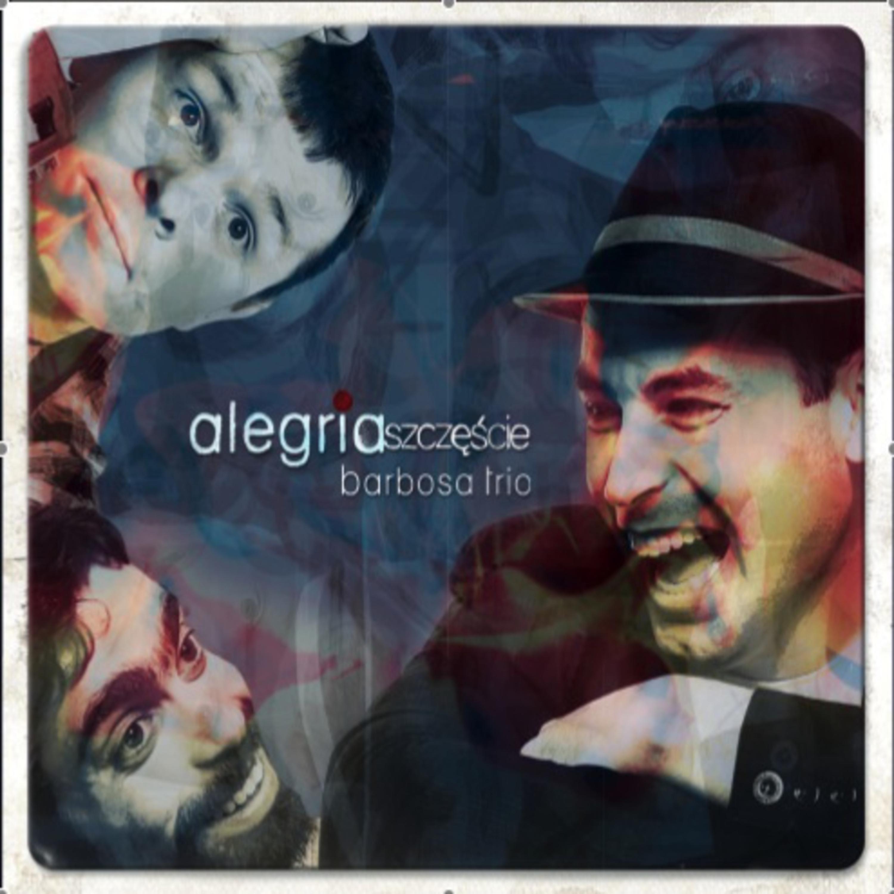 Постер альбома Alegria | Szczecie - Barbosa Trio