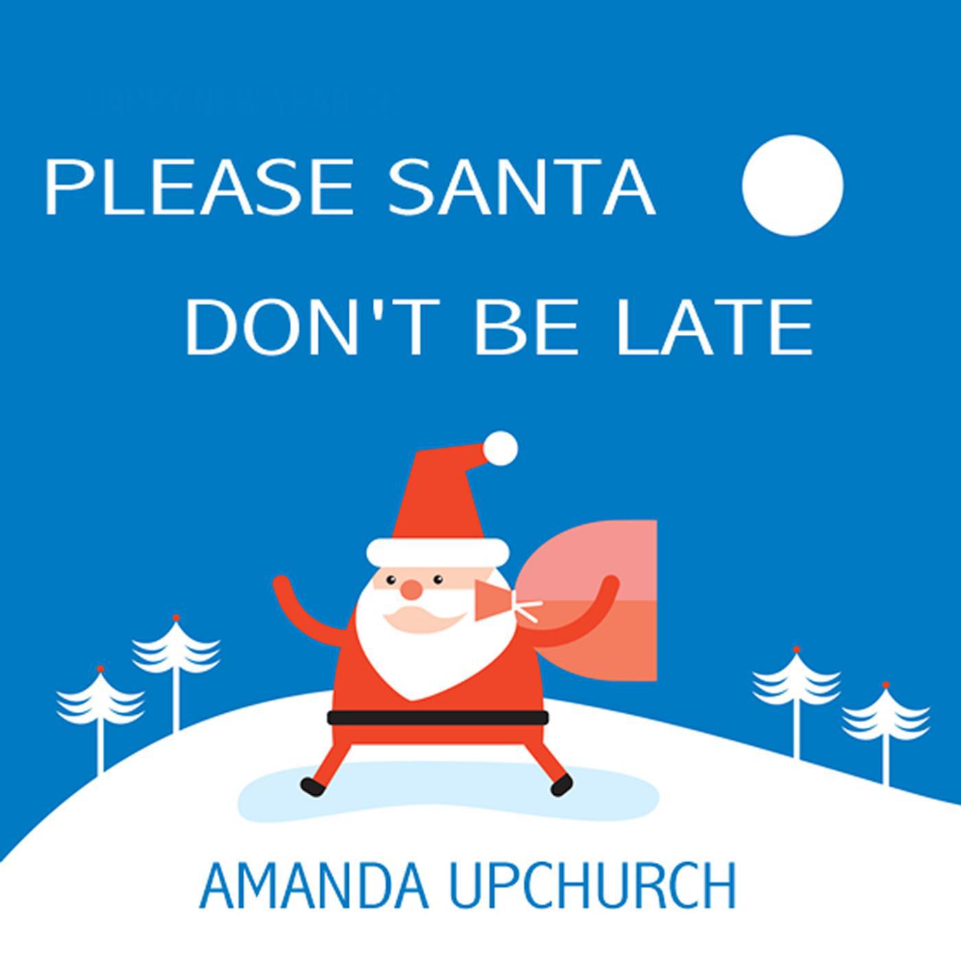 Постер альбома Please Santa Don't Be Late
