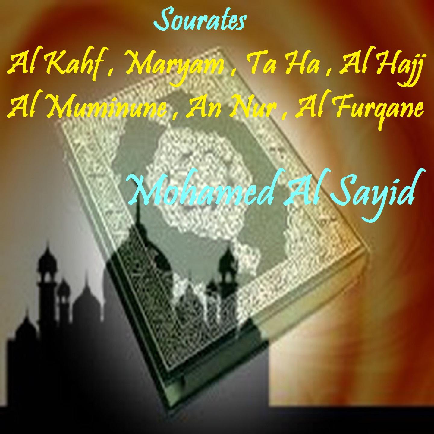 Постер альбома Sourates Al Kahf , Maryam , Ta Ha , Al Hajj , Al Muminune , An Nur , Al Furqane