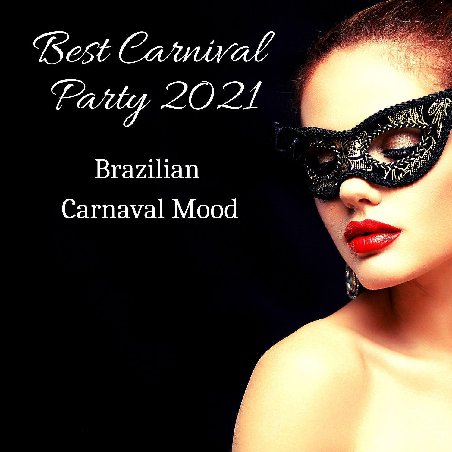 Постер альбома Best Carnival Party 2021: Brazilian Carnaval Mood