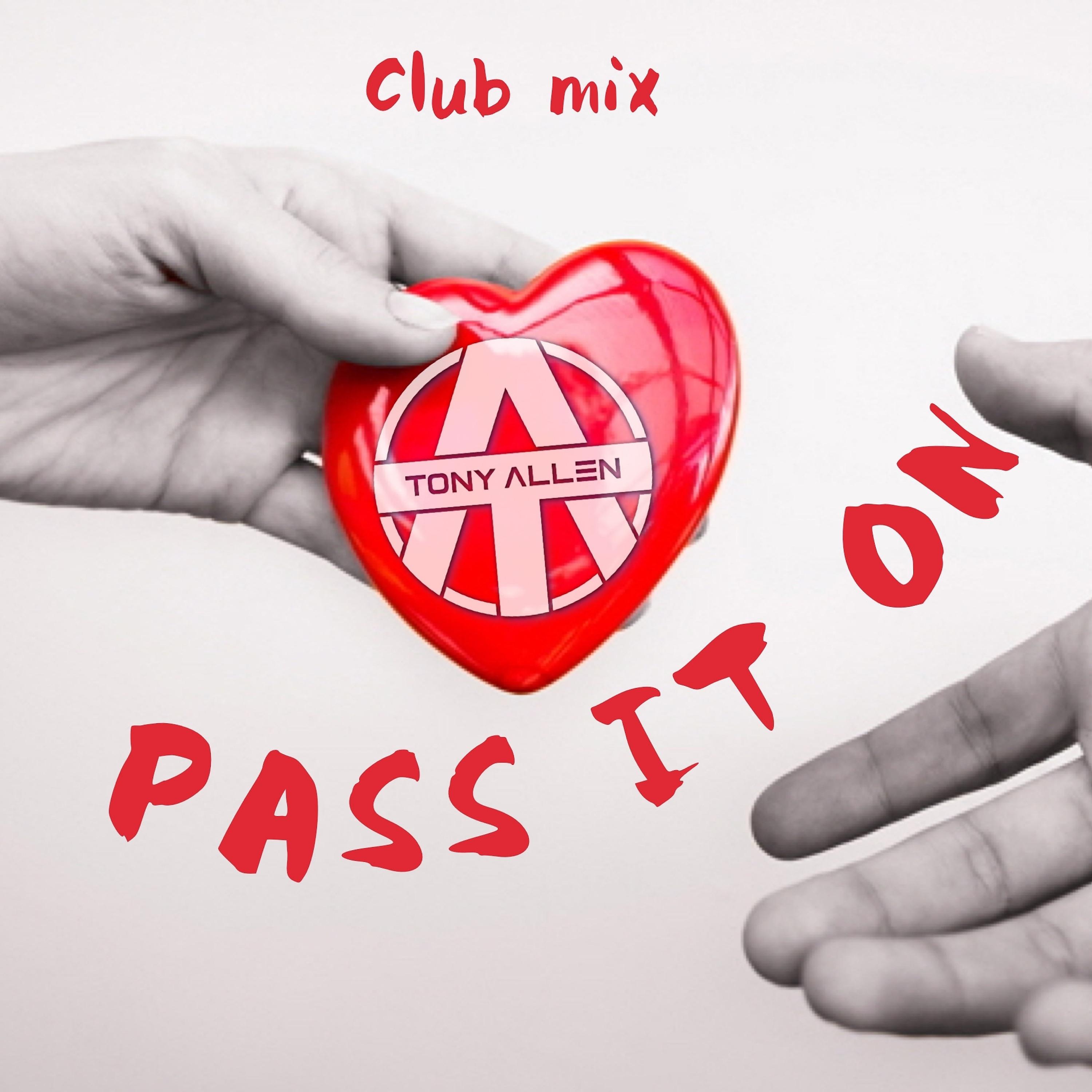 Постер альбома Pass It On (Club Mix)