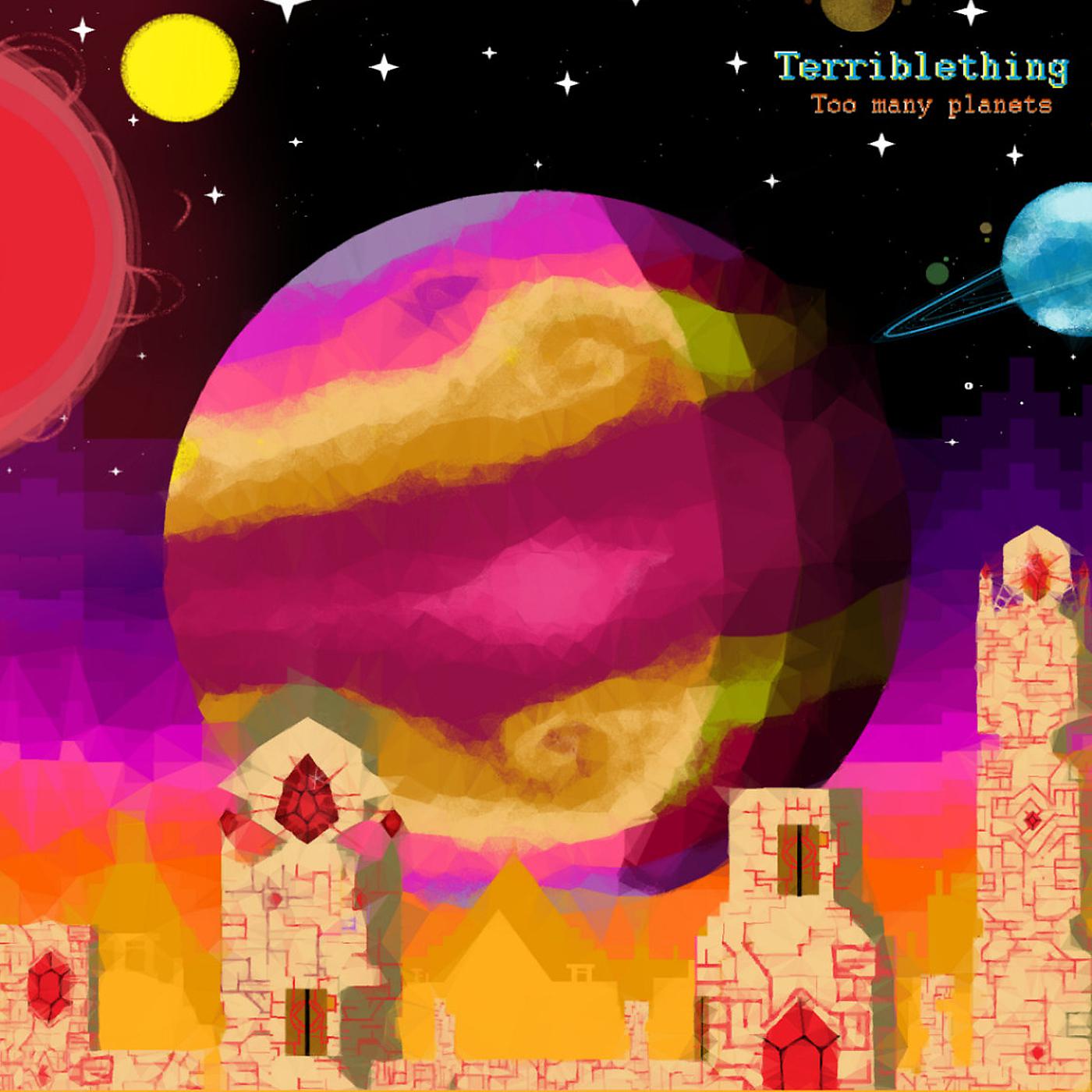 Постер альбома Too Many Planets