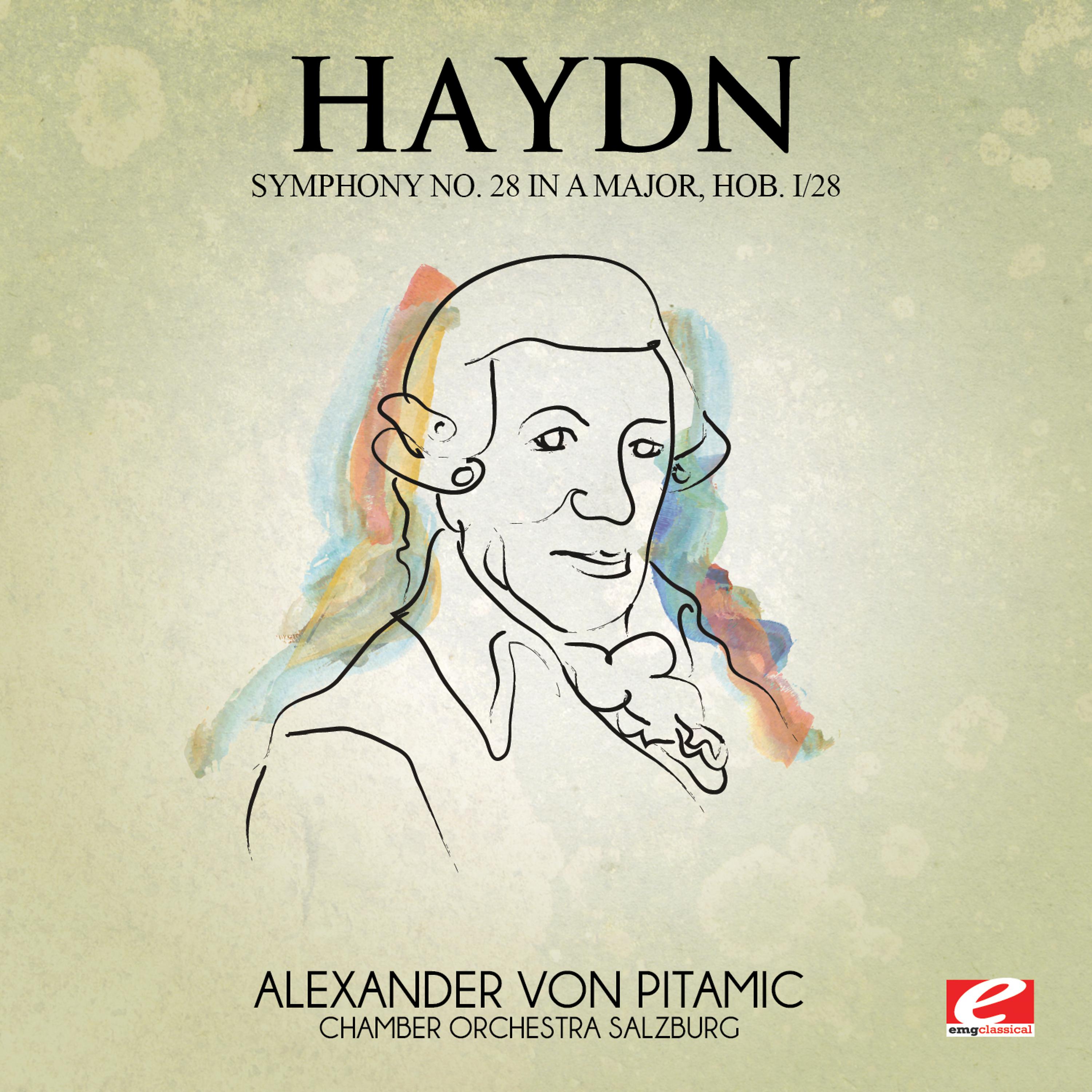Постер альбома Haydn: Symphony No. 28 in A Major, Hob. I/28 (Digitally Remastered)
