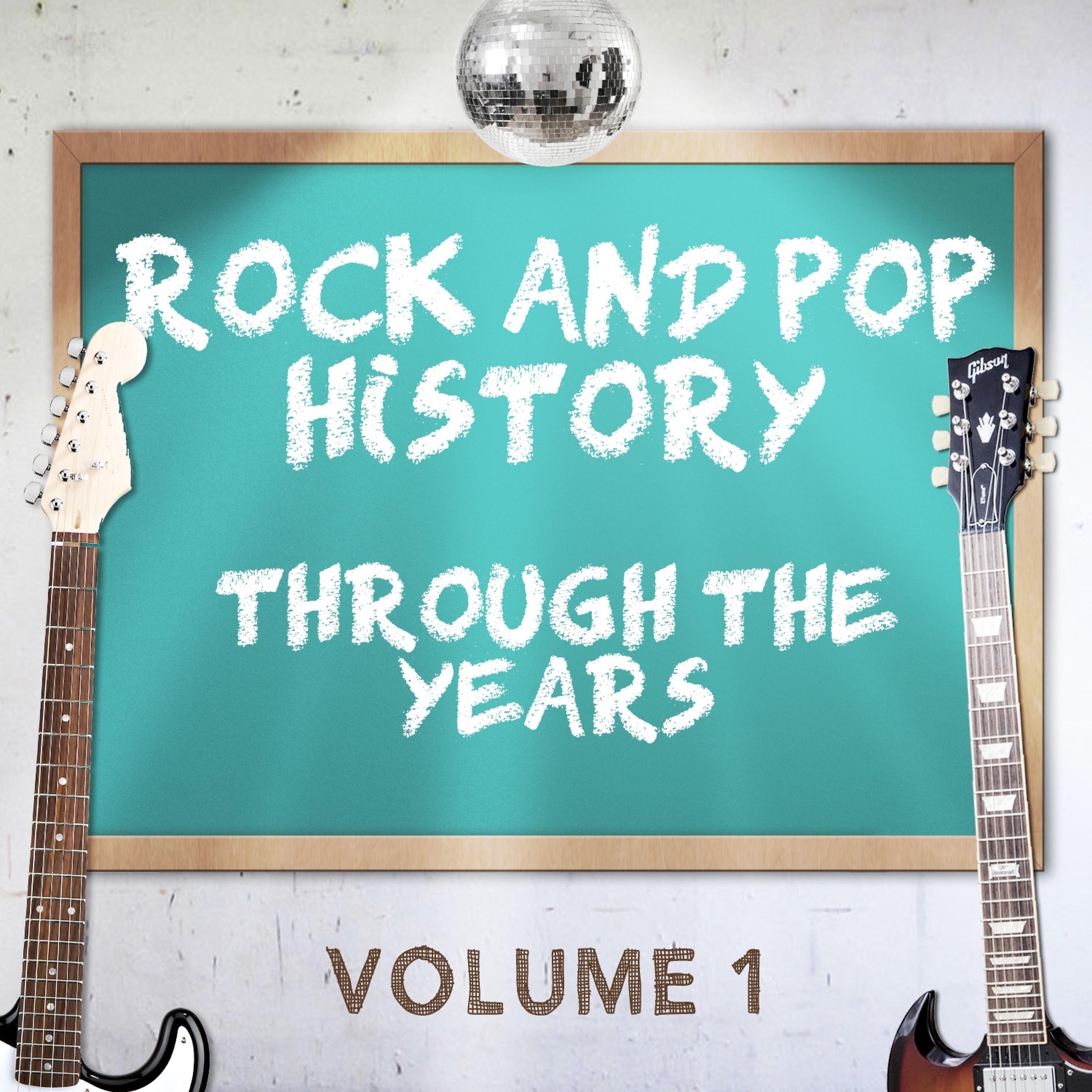 Постер альбома Rock and Pop History Through the Years, Vol. 1