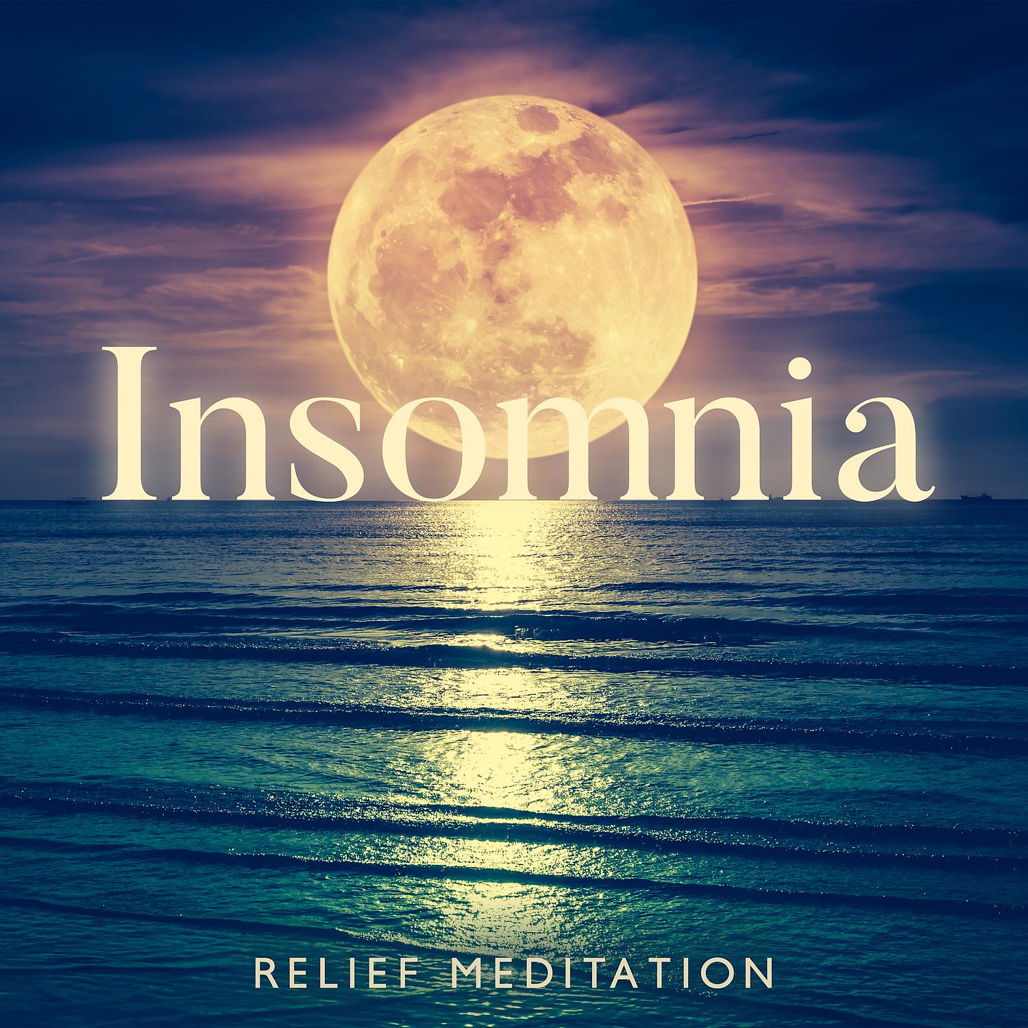Постер альбома Insomnia Relief Meditation - Healing Ocean Waves for Deep Sleep