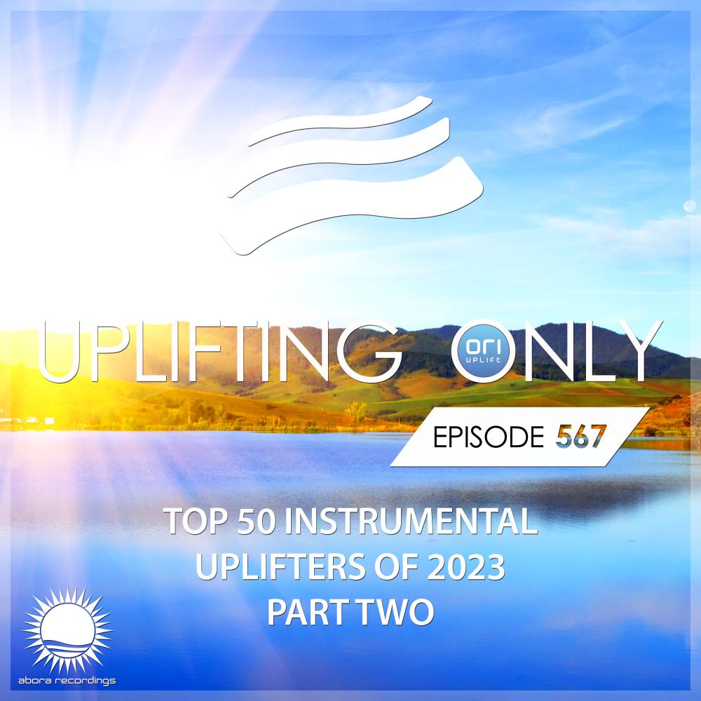 Постер альбома Uplifting Only 567: No-Talking DJ Mix: Ori's Top 50 Instrumental Uplifters of 2023, Pt. 2