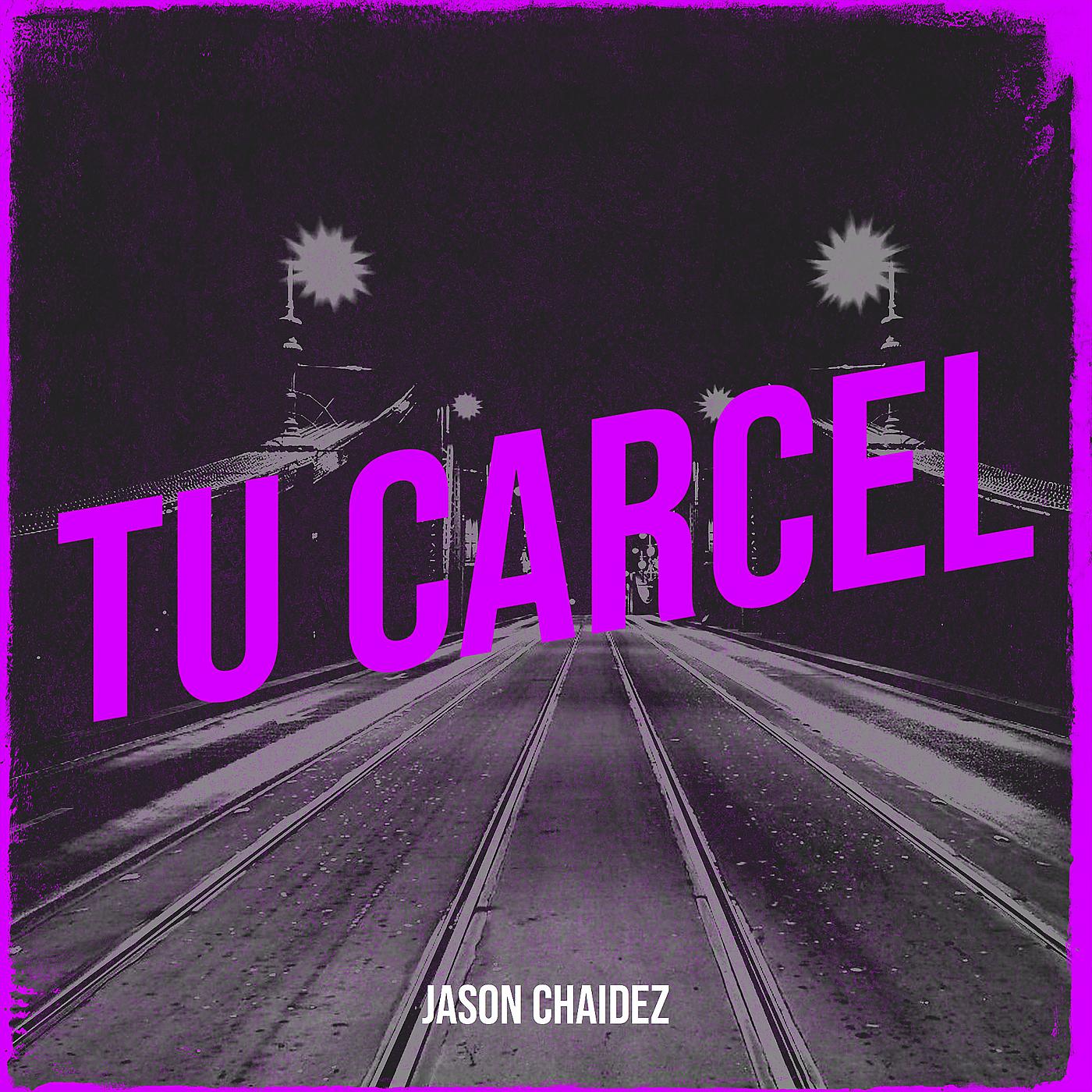 Постер альбома Tu Carcel