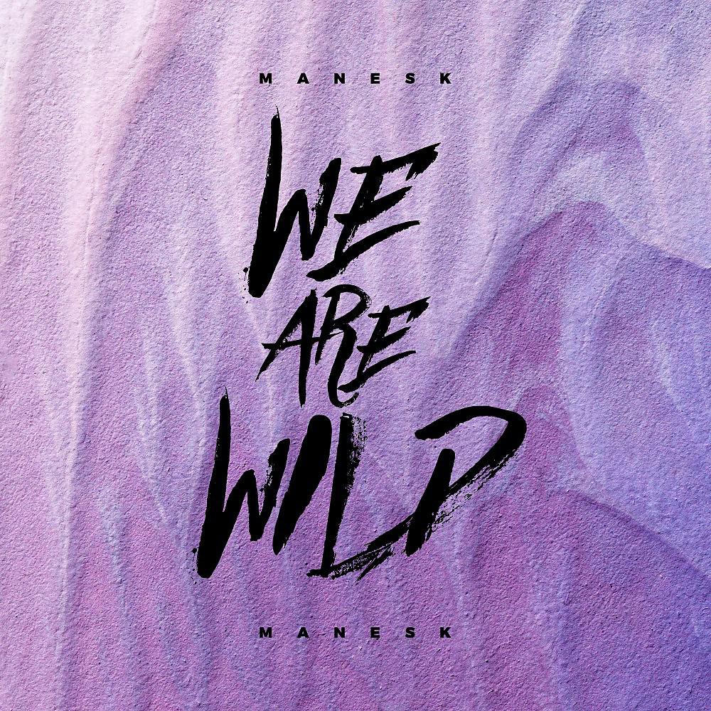 Постер альбома We Are Wild