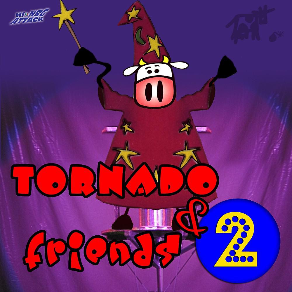 Постер альбома Tornado & Friends, Vol. 2
