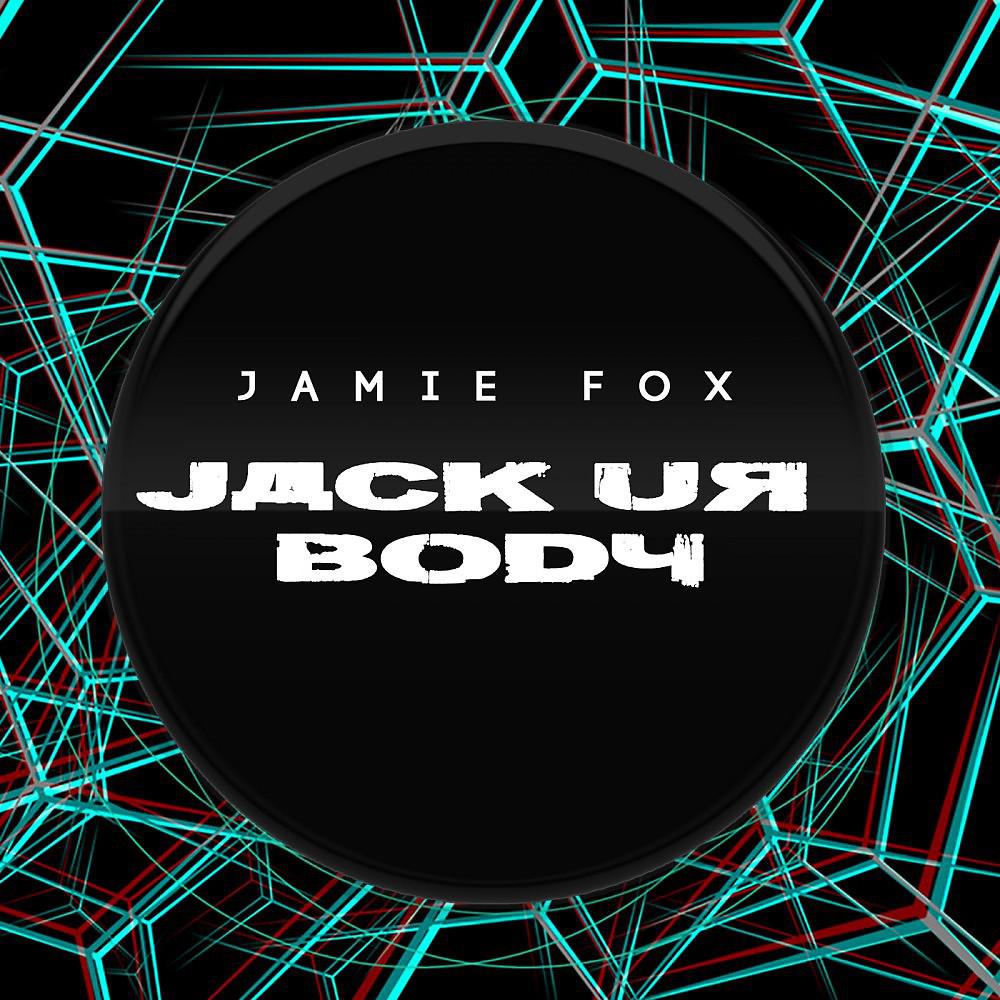 Постер альбома Jack Ur Body